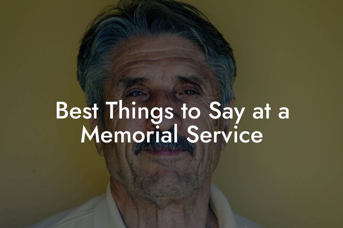 Best Things to Say at a Memorial Service