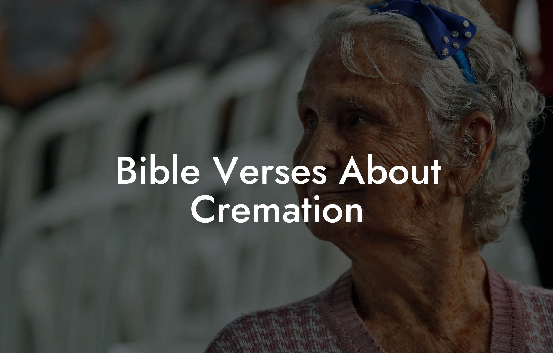 Bible Verses About Cremation