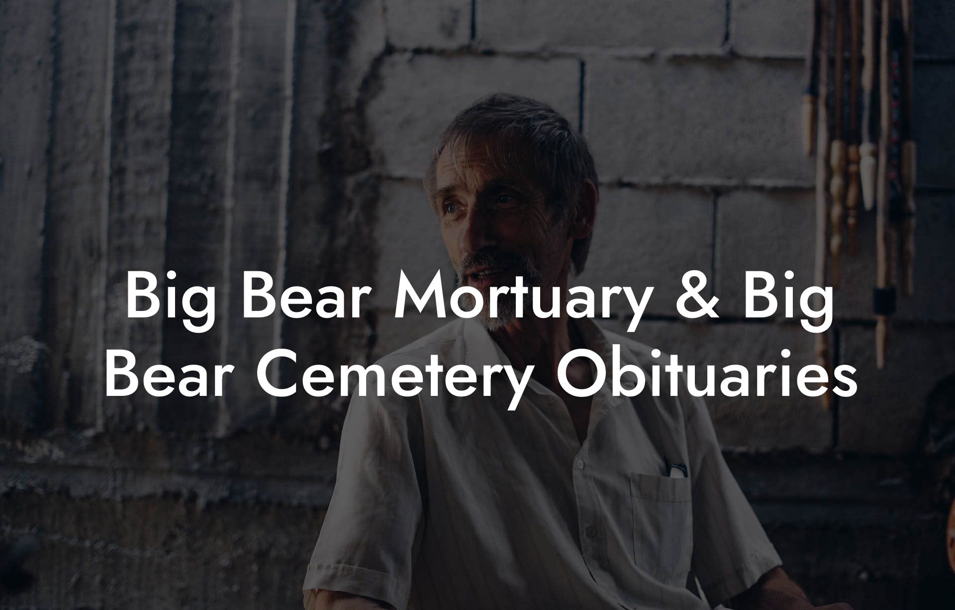 Big Bear Mortuary & Big Bear Cemetery Obituaries