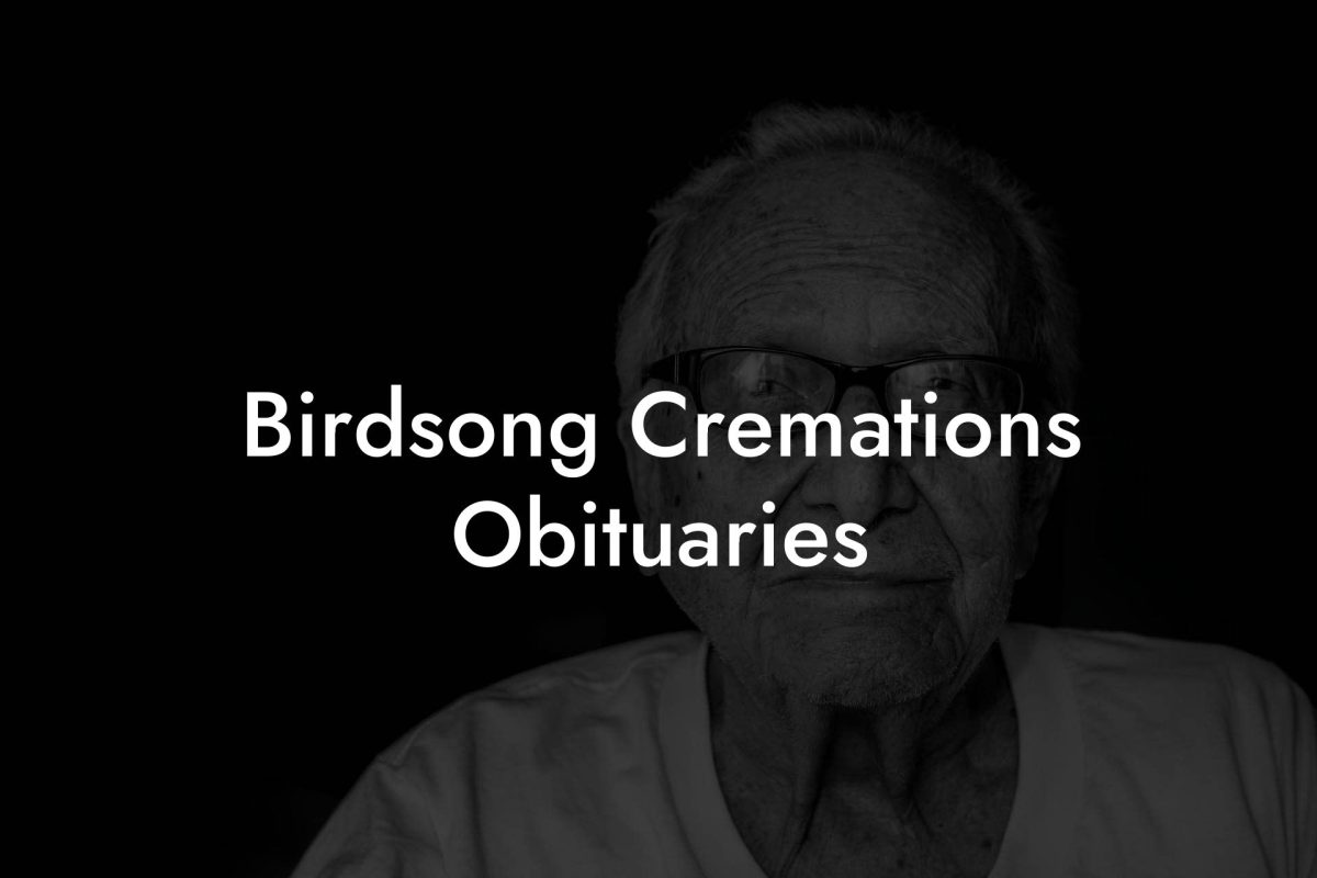Birdsong Cremations Obituaries