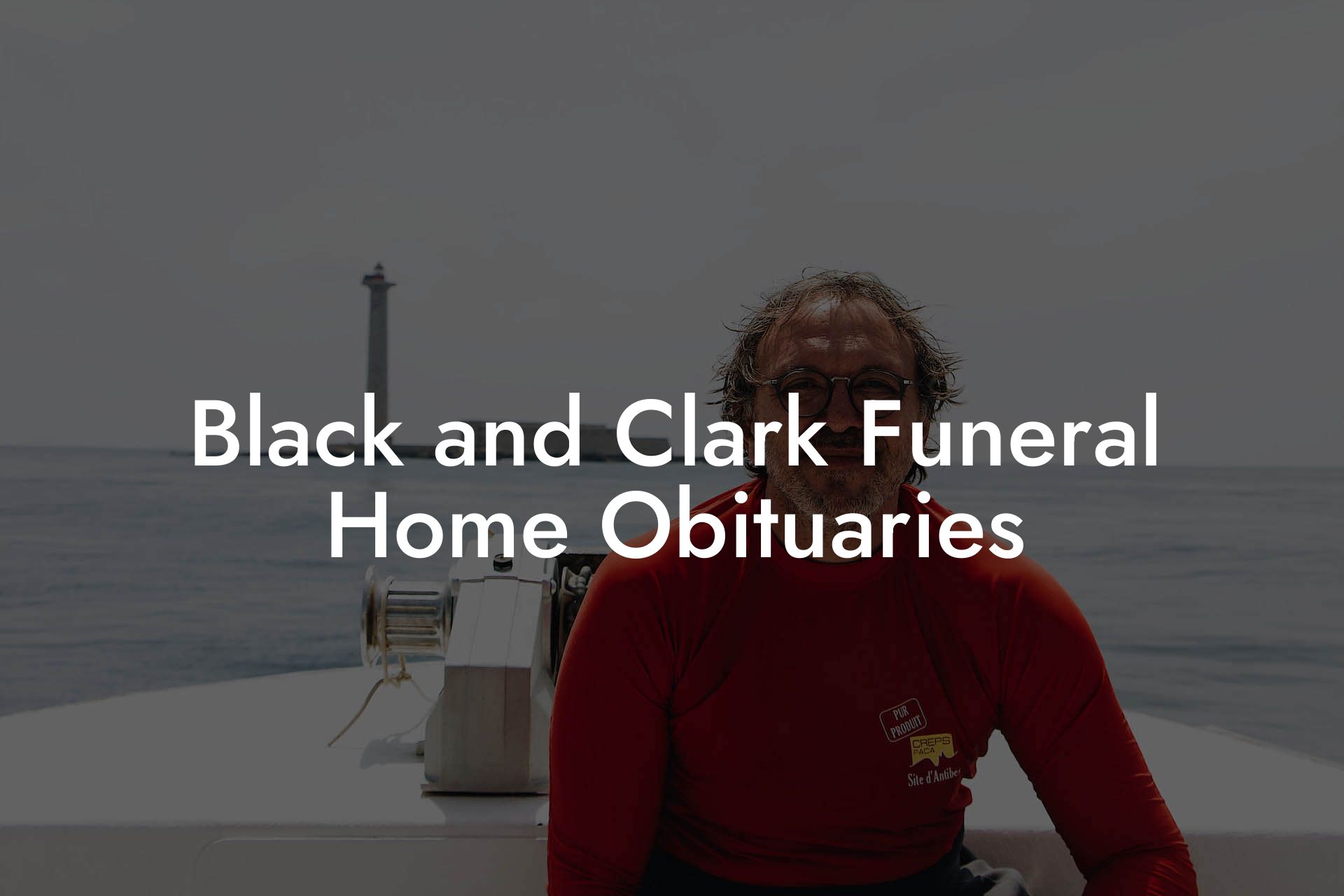Black and Clark Funeral Home Obituaries