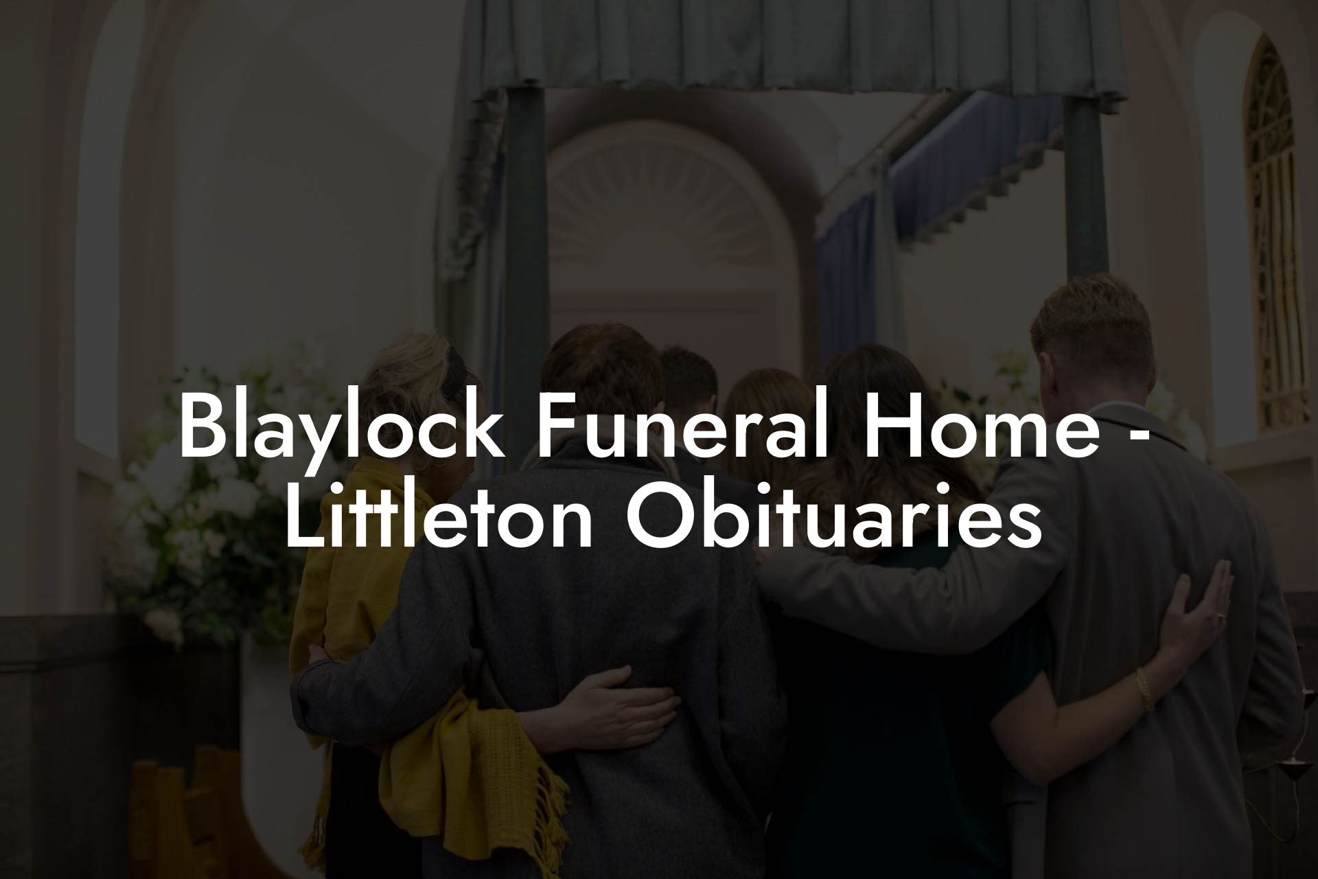 Blaylock Funeral Home - Littleton Obituaries