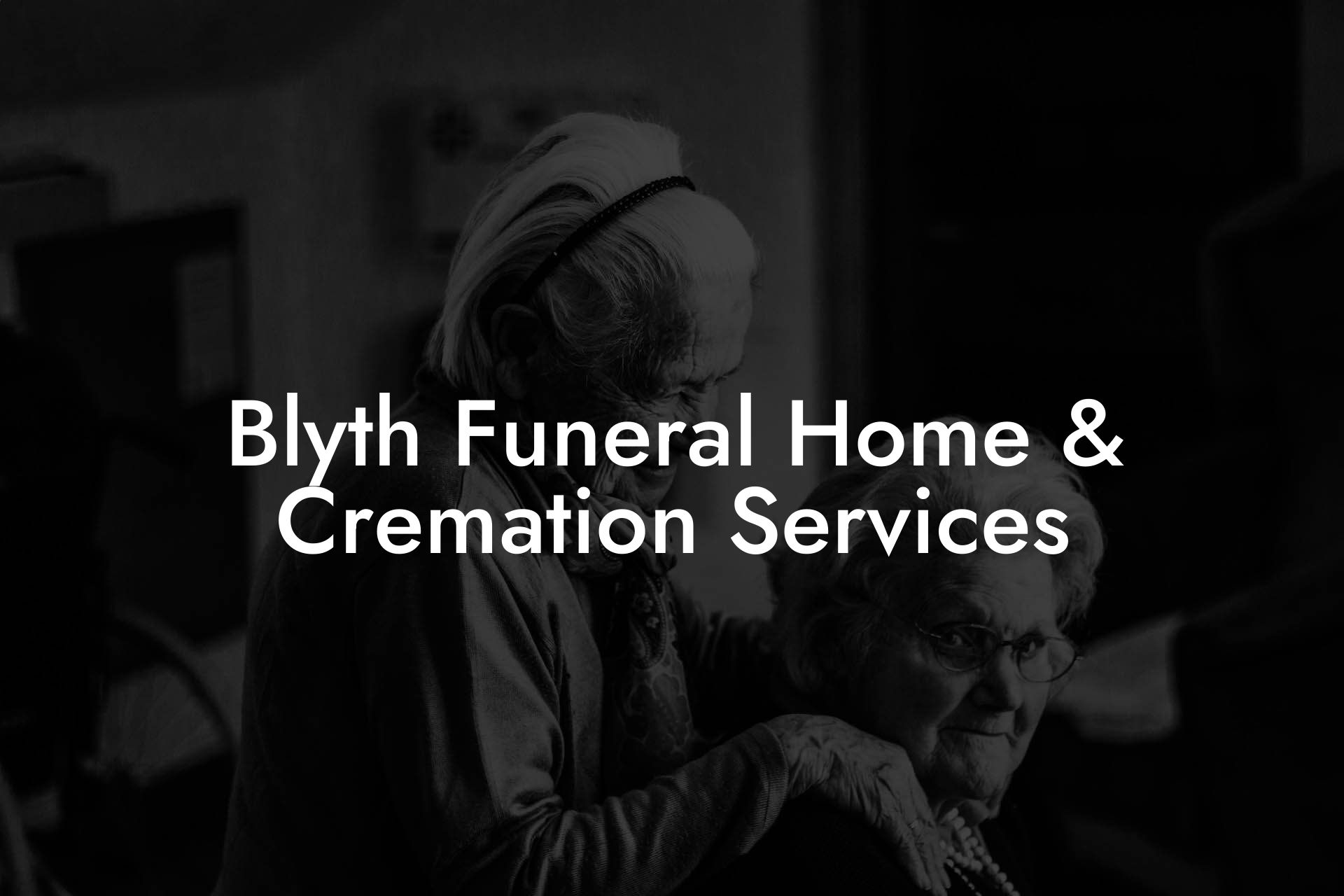 Blyth Funeral Home & Cremation Services