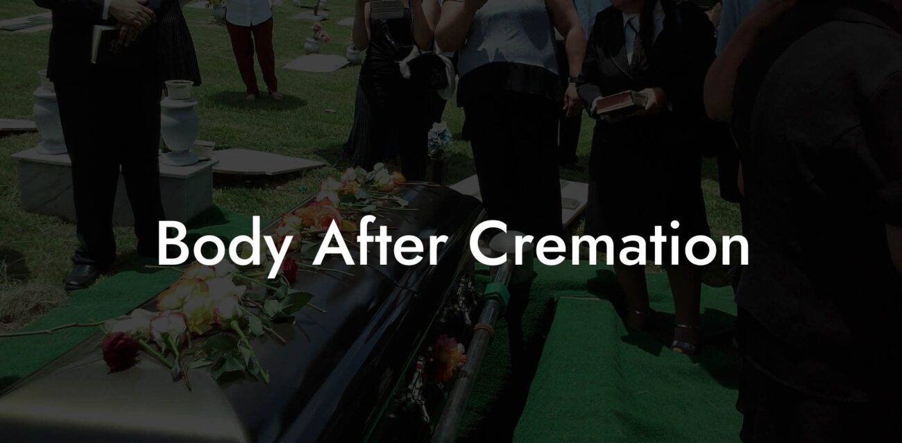Body After Cremation