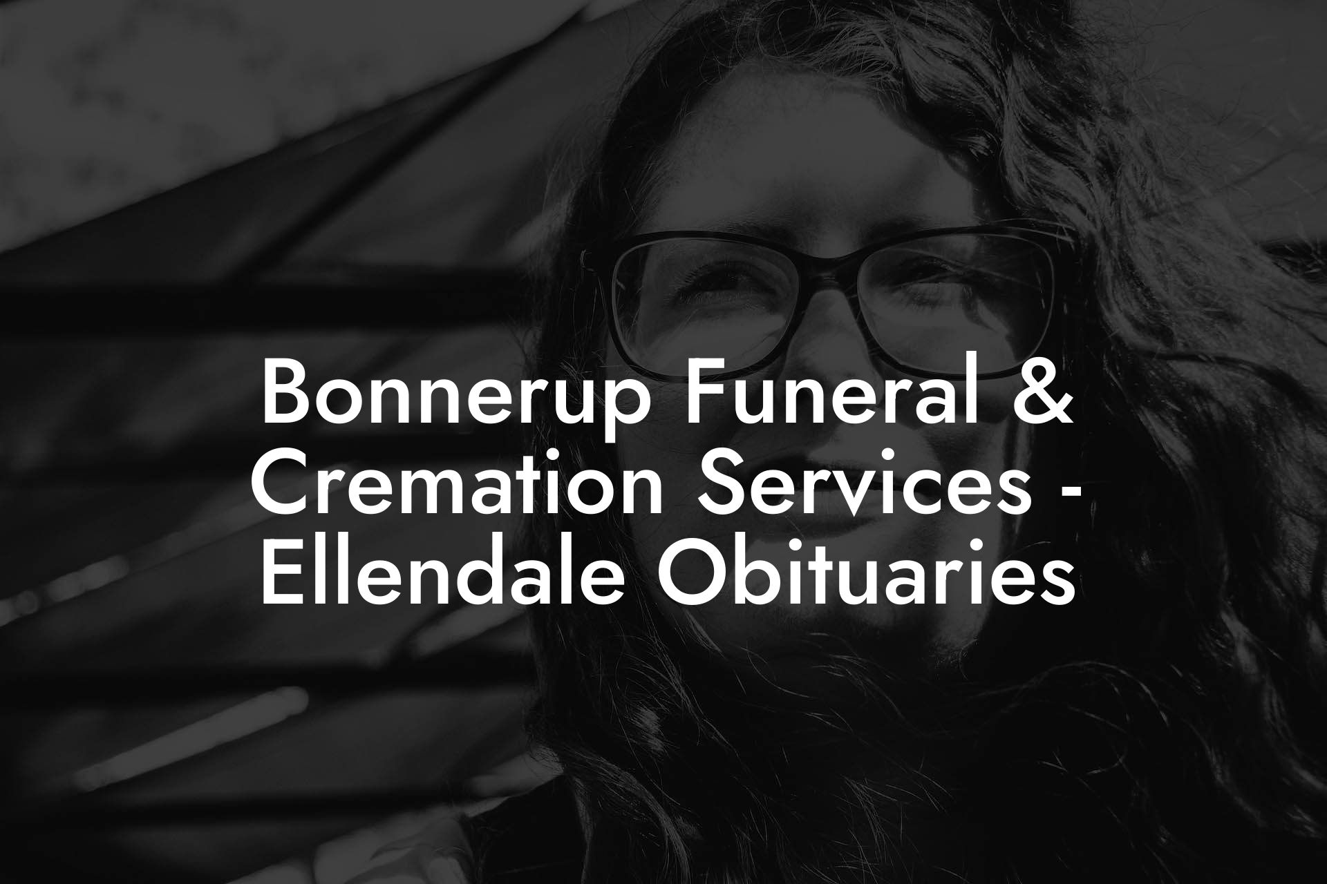 Bonnerup Funeral & Cremation Services - Ellendale Obituaries