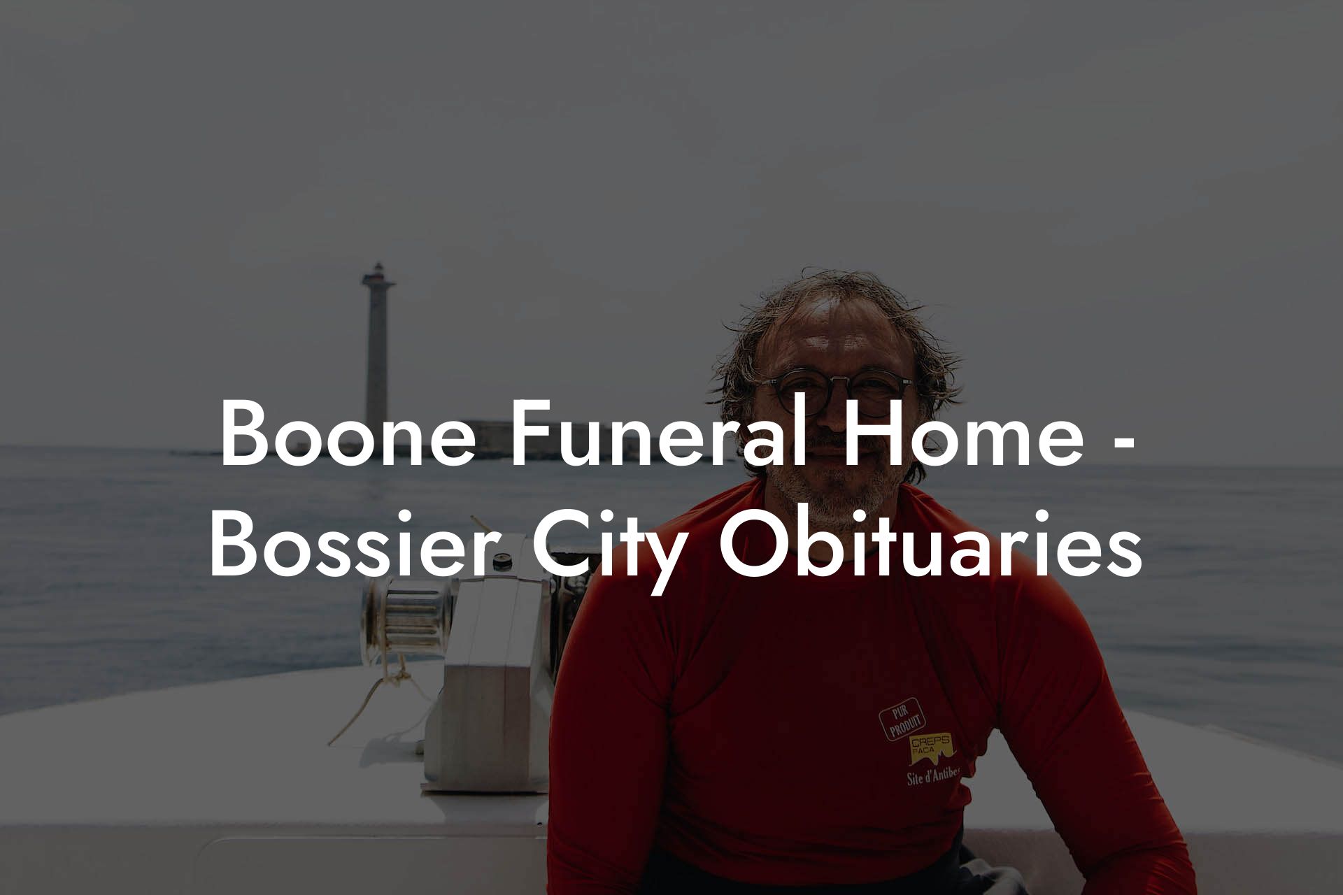 Boone Funeral Home - Bossier City Obituaries