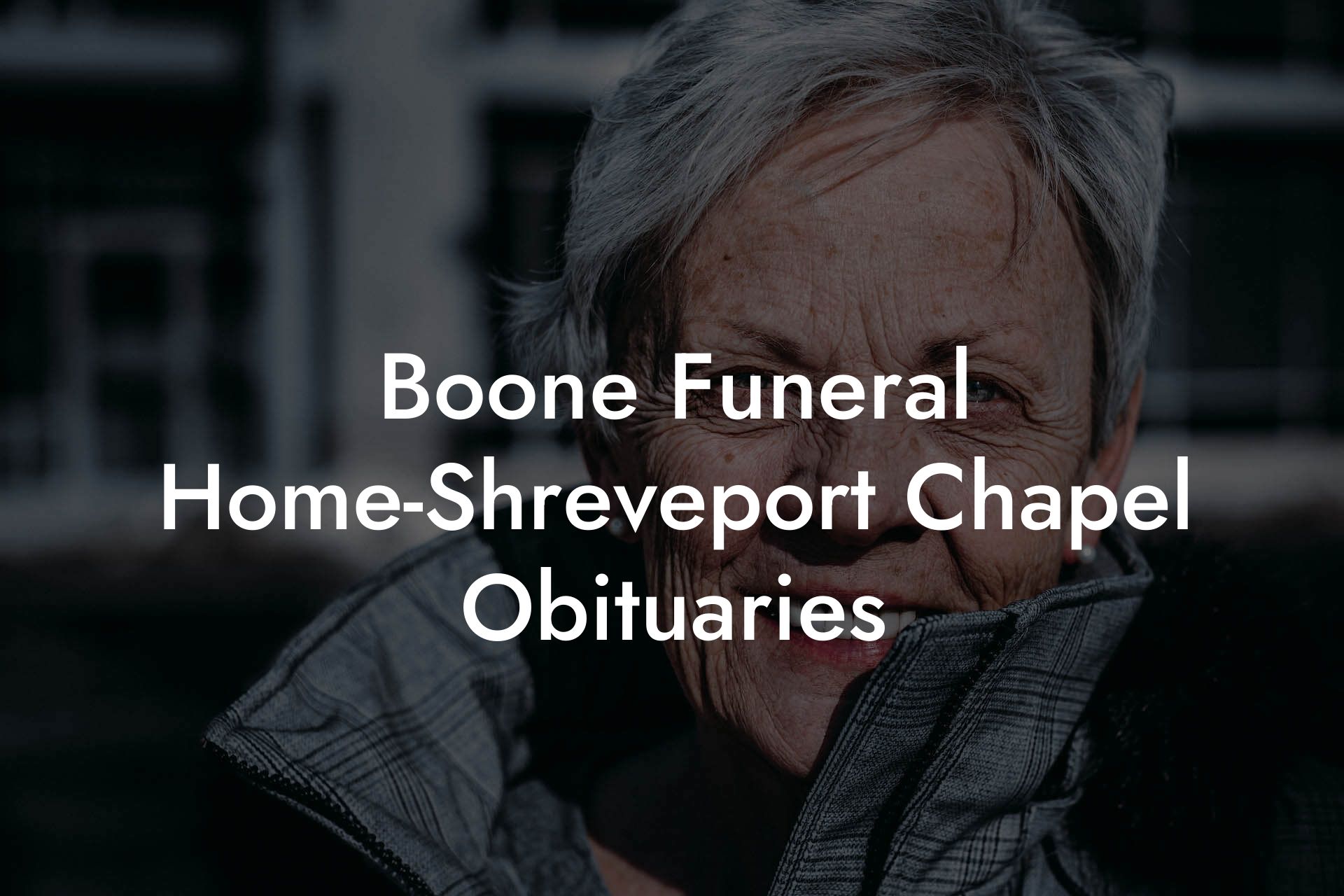 Boone Funeral Home-Shreveport Chapel Obituaries