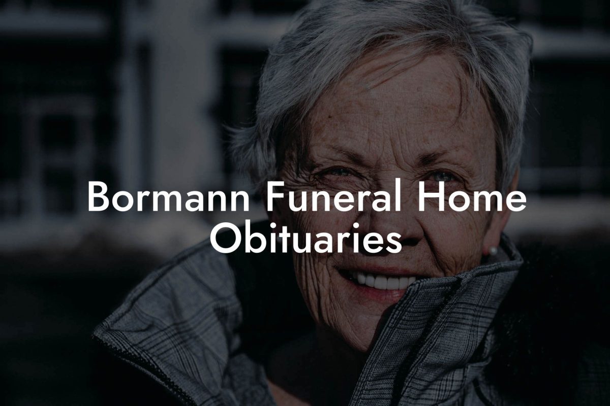 Bormann Funeral Home Obituaries