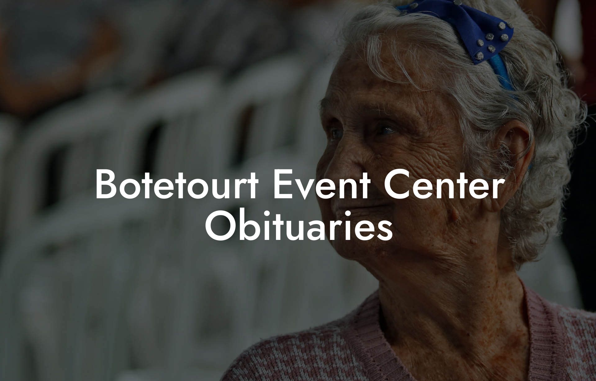Botetourt Event Center Obituaries