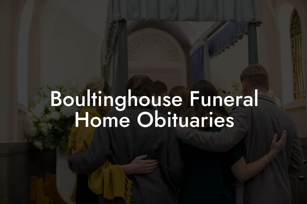 Boultinghouse Funeral Home Obituaries