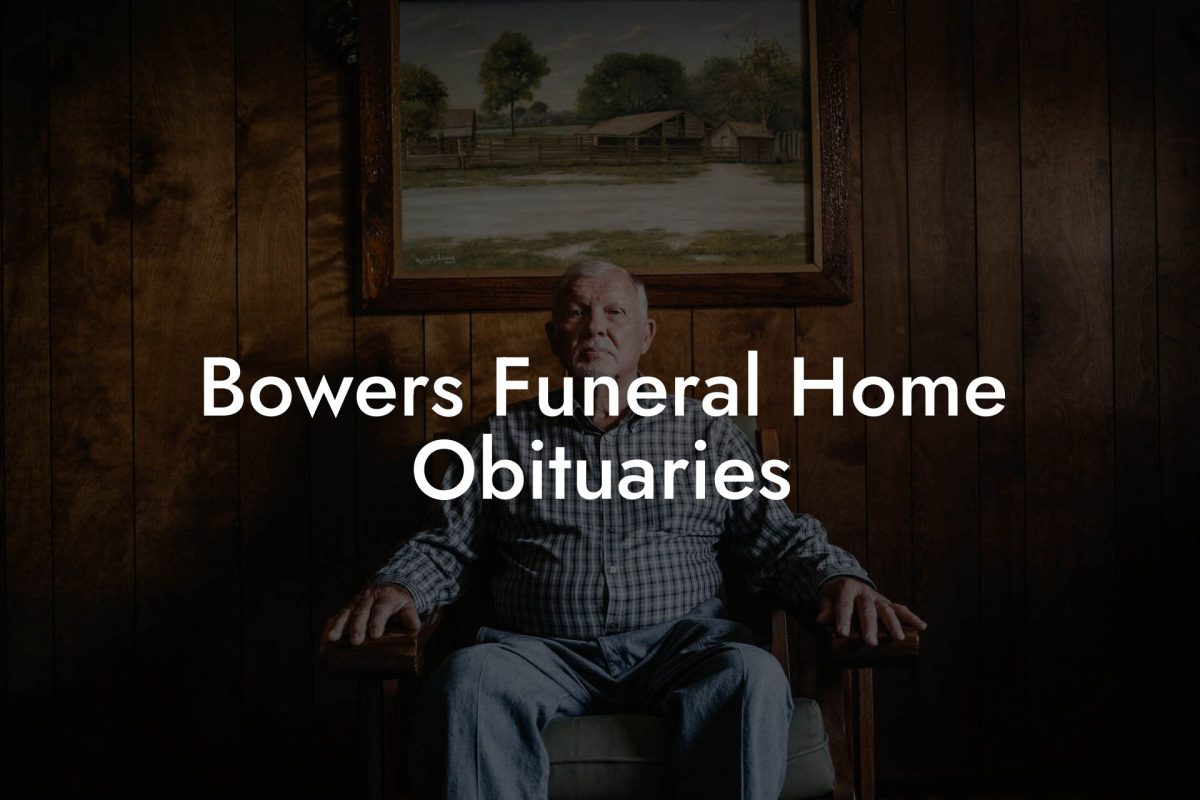 Bowers Funeral Home Obituaries