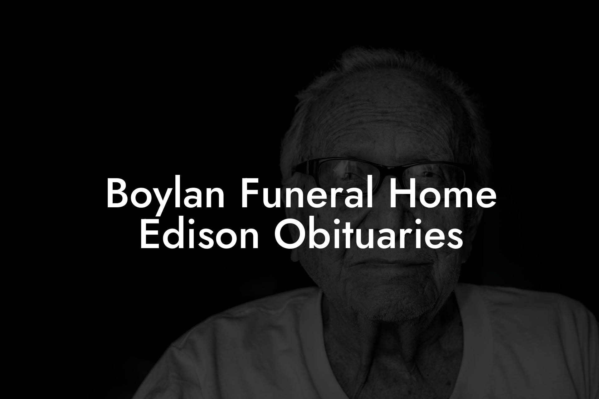 Boylan Funeral Home Edison Obituaries