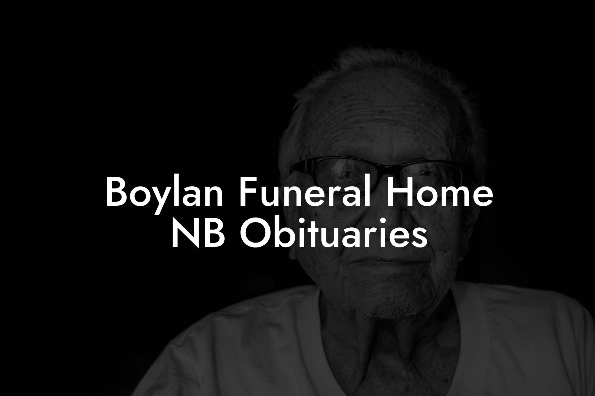 Boylan Funeral Home NB Obituaries