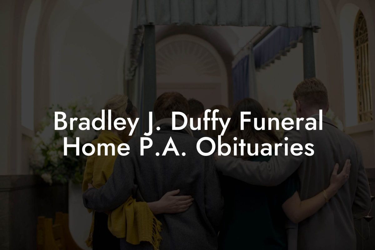 Bradley J. Duffy Funeral Home P.A. Obituaries