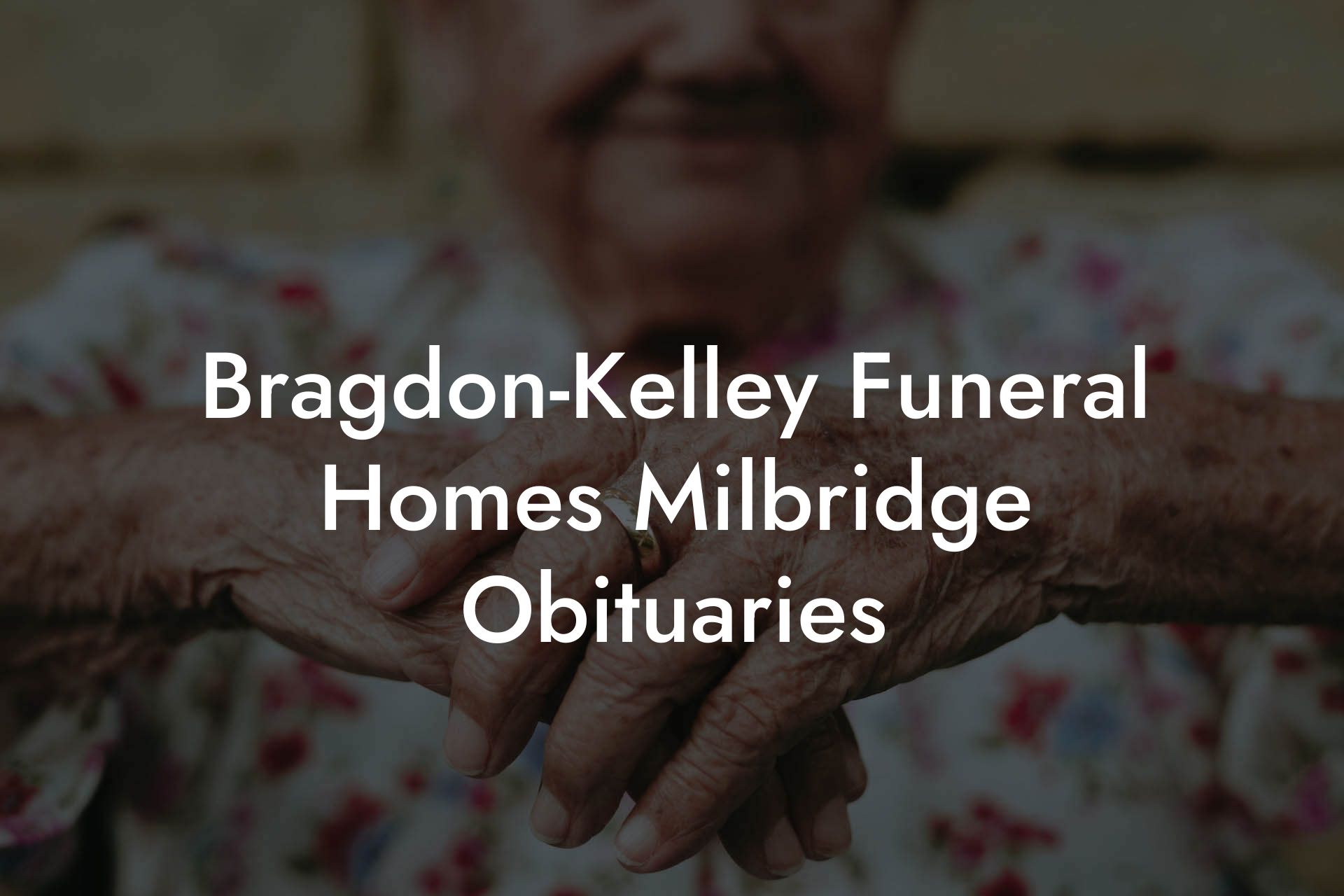 Bragdon-Kelley Funeral Homes Milbridge Obituaries