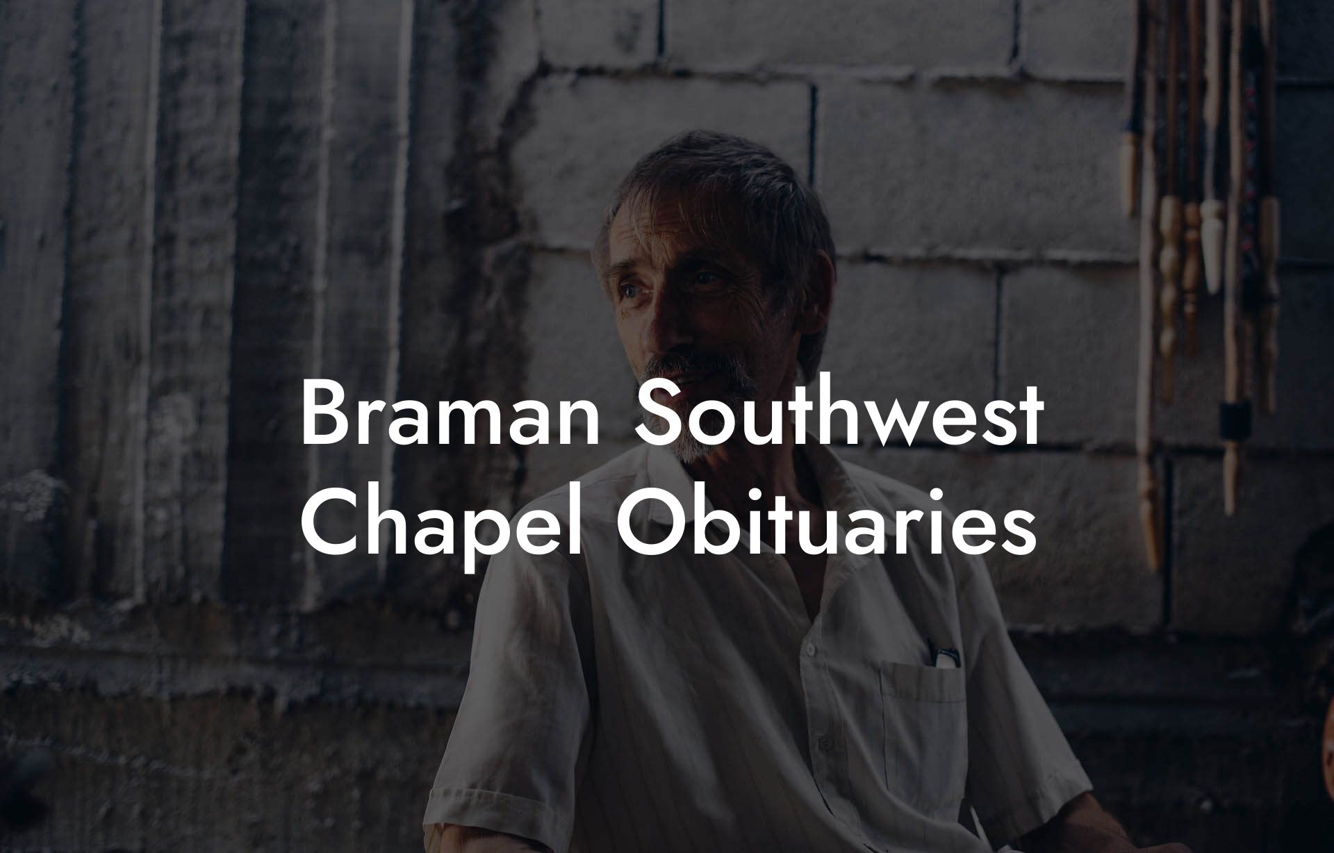 Braman Southwest Chapel Obituaries