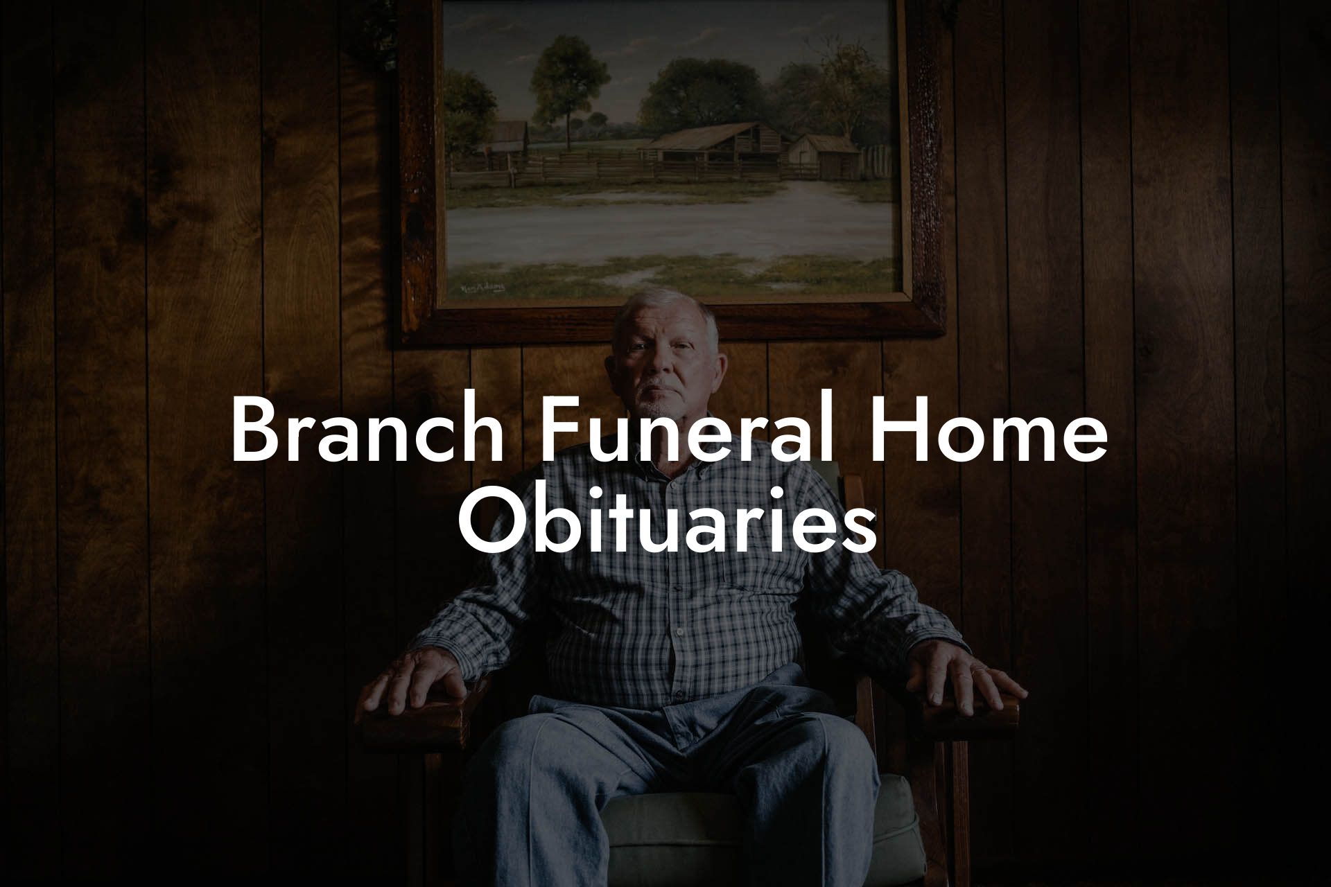 Branch Funeral Home Obituaries