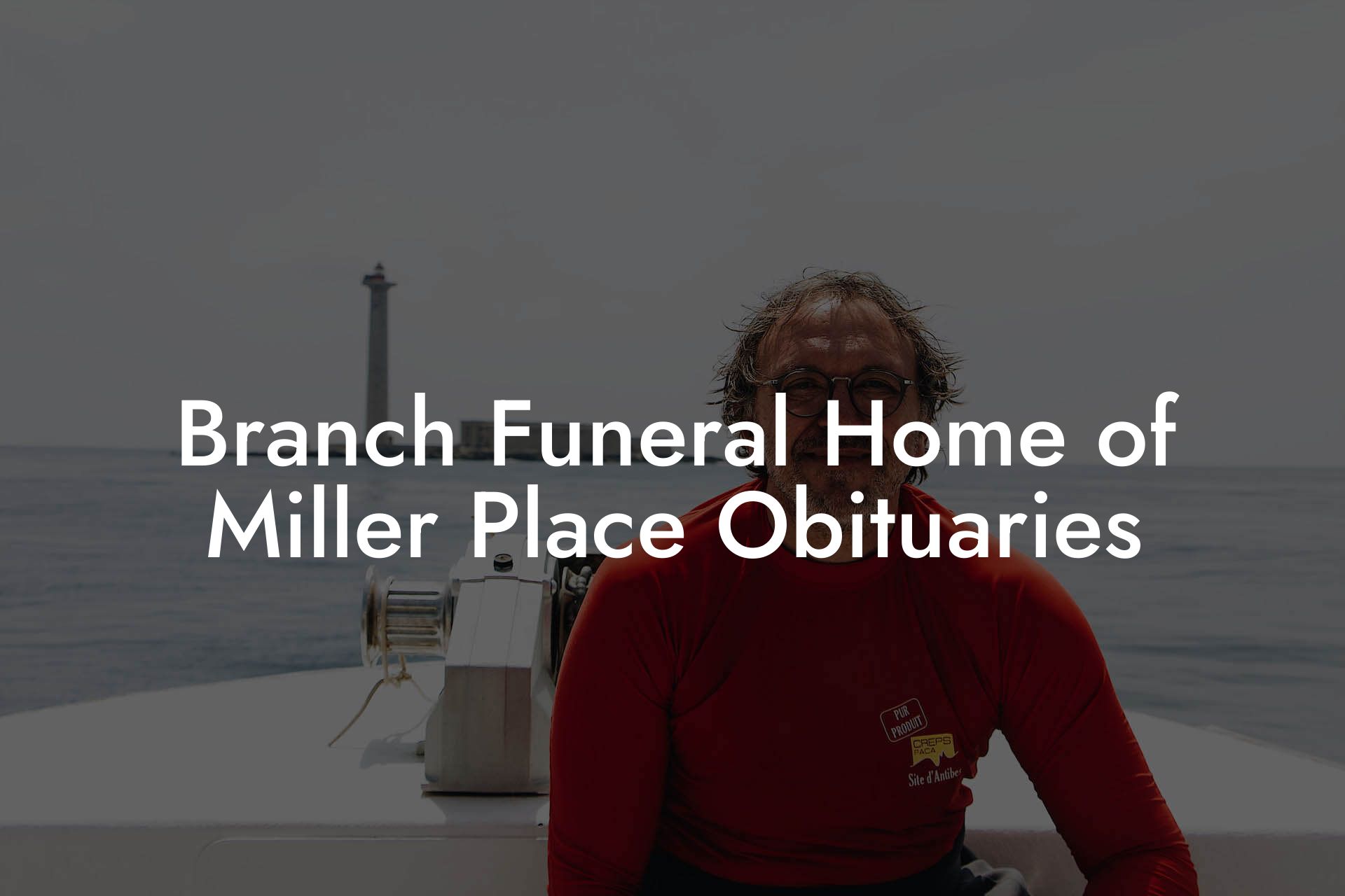 Branch Funeral Home of Miller Place Obituaries - Eulogy Assistant