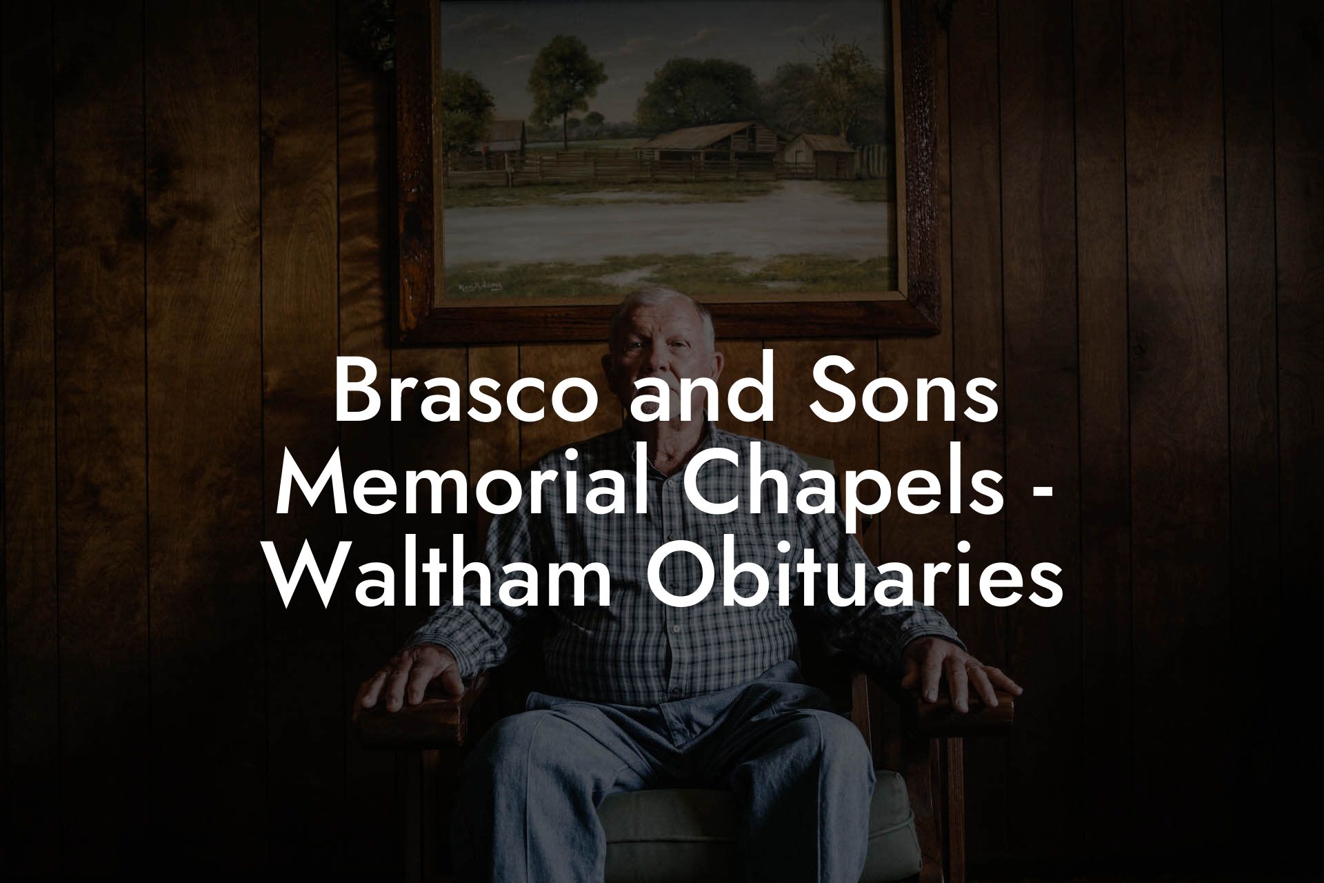 Brasco and Sons Memorial Chapels - Waltham Obituaries