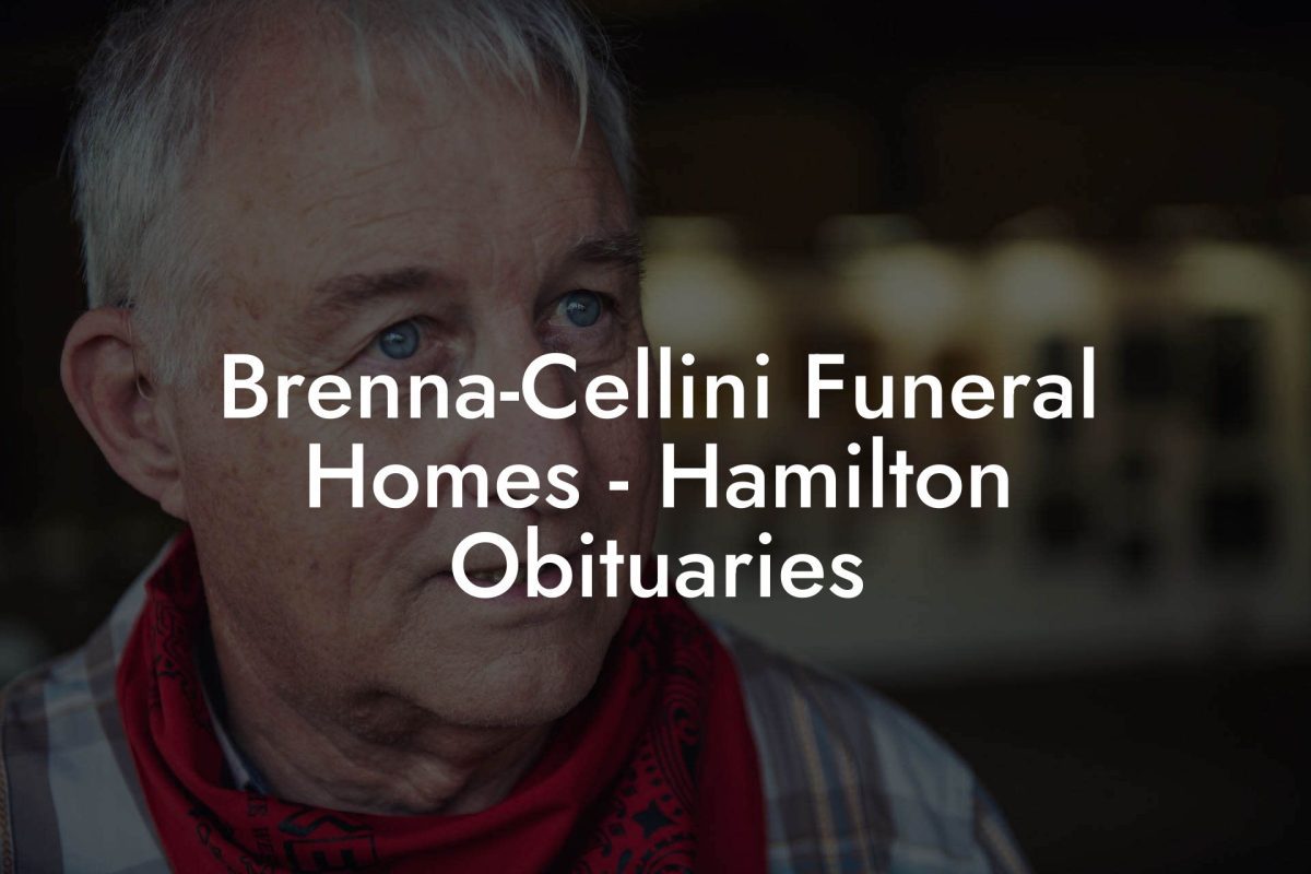 Brenna-Cellini Funeral Homes - Hamilton Obituaries