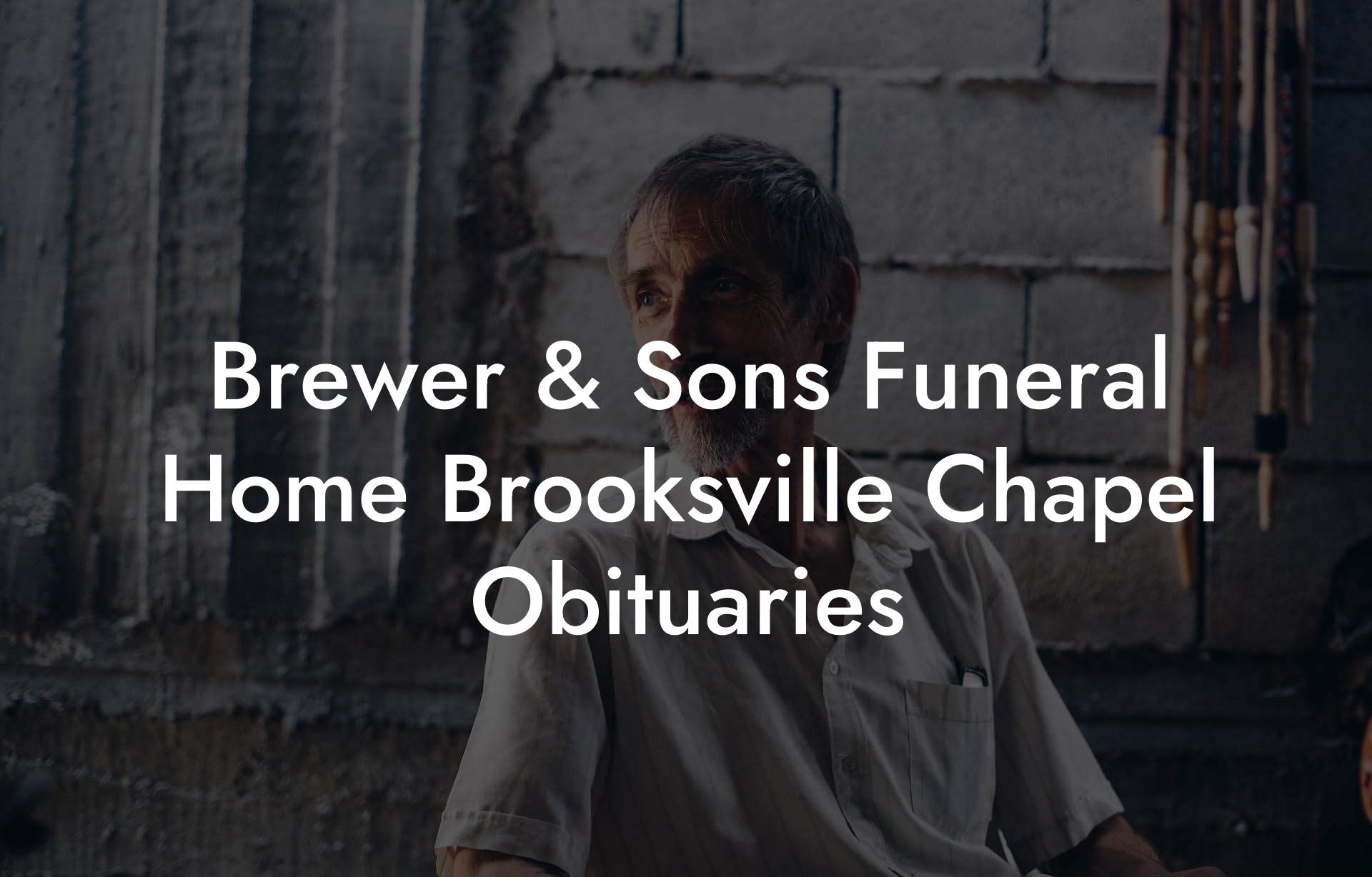 Brewer & Sons Funeral Home Brooksville Chapel Obituaries