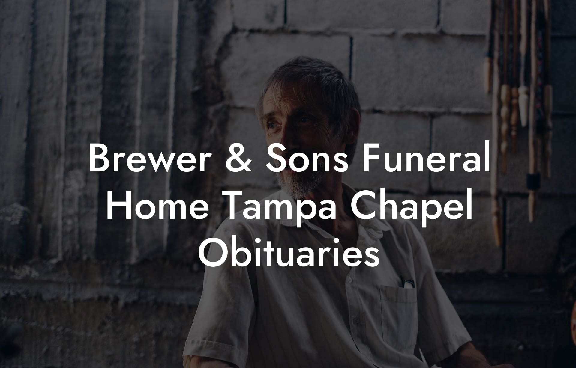 Brewer & Sons Funeral Home Tampa Chapel Obituaries