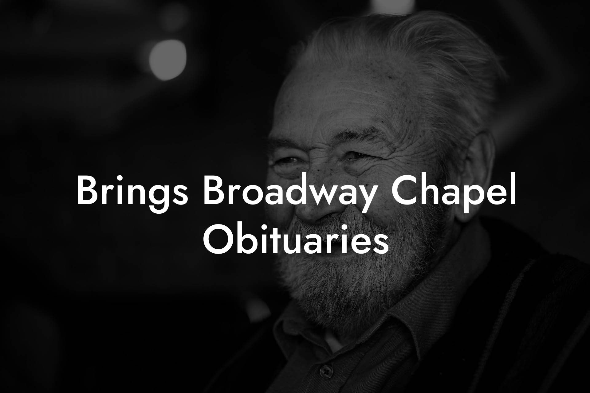 Brings Broadway Chapel Obituaries