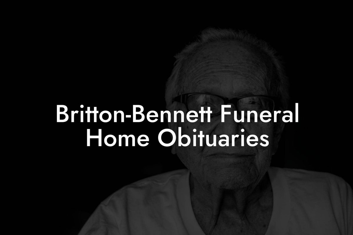 Britton-Bennett Funeral Home Obituaries