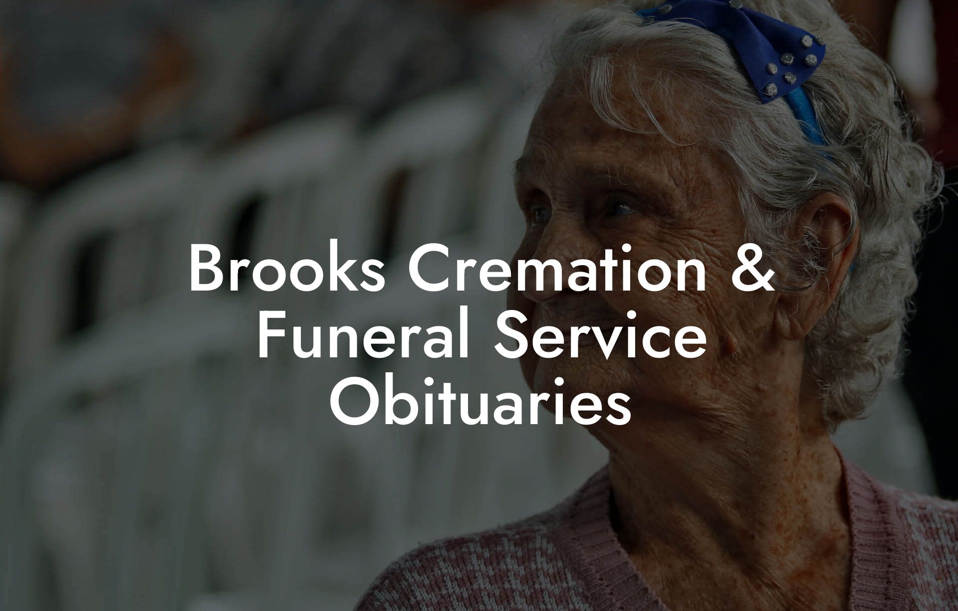 Brooks Cremation & Funeral Service Obituaries