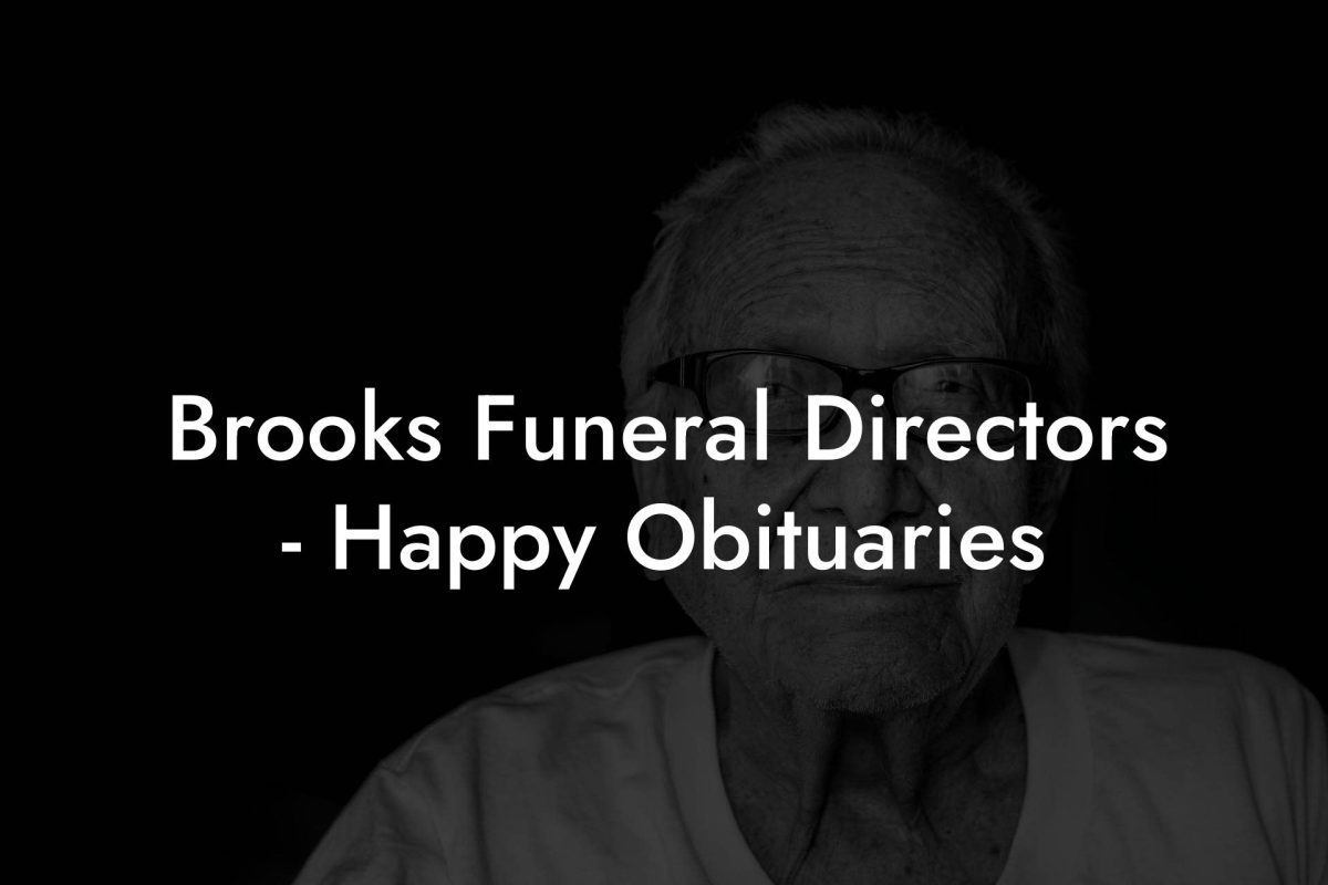 Brooks Funeral Directors - Happy Obituaries