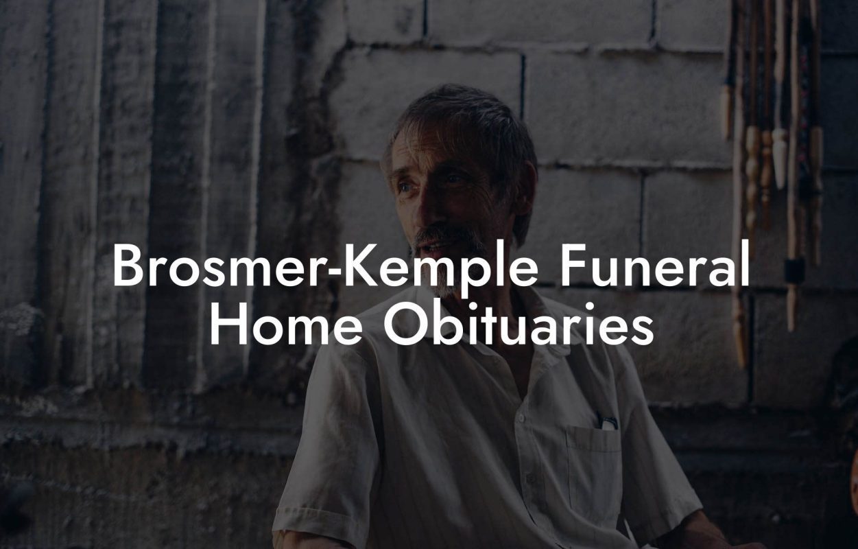 Brosmer-Kemple Funeral Home Obituaries