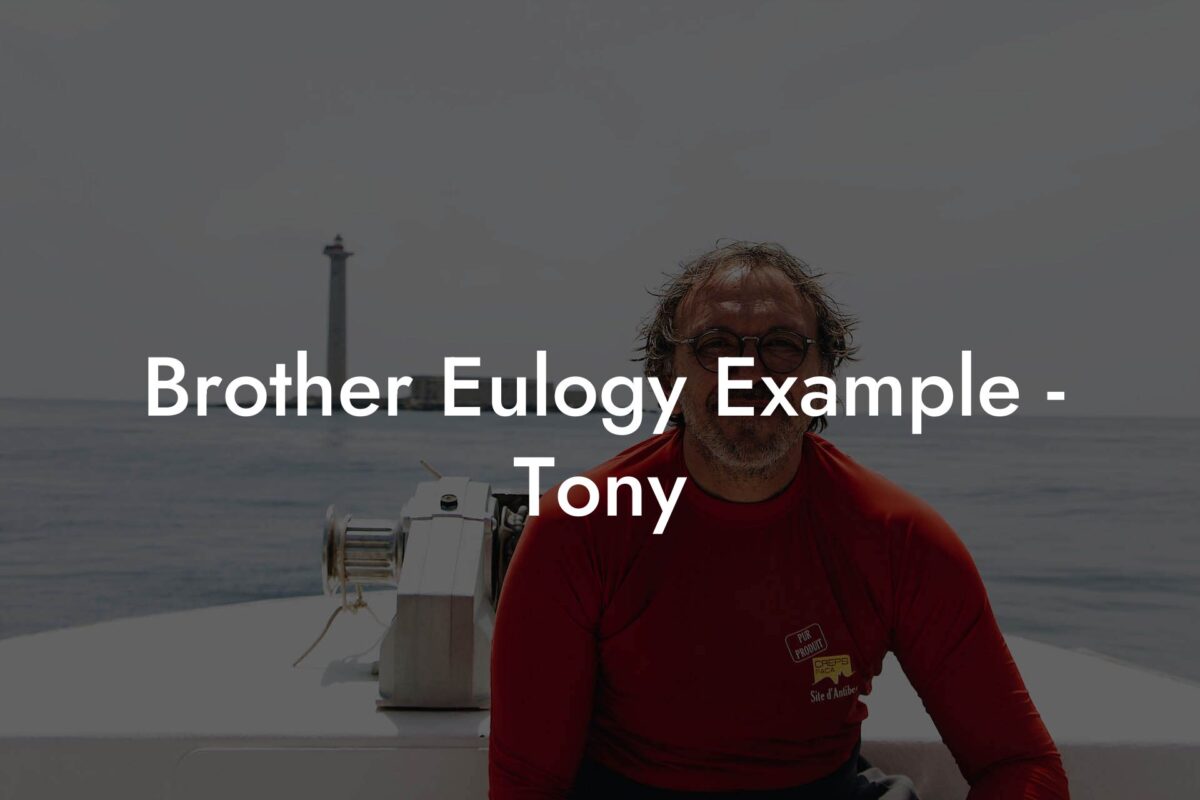 Brother Eulogy Example - Tony