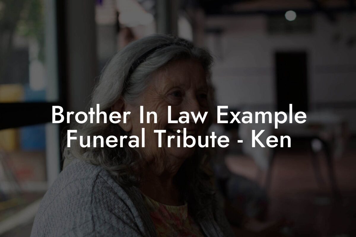 Brother In Law Example Funeral Tribute   Ken