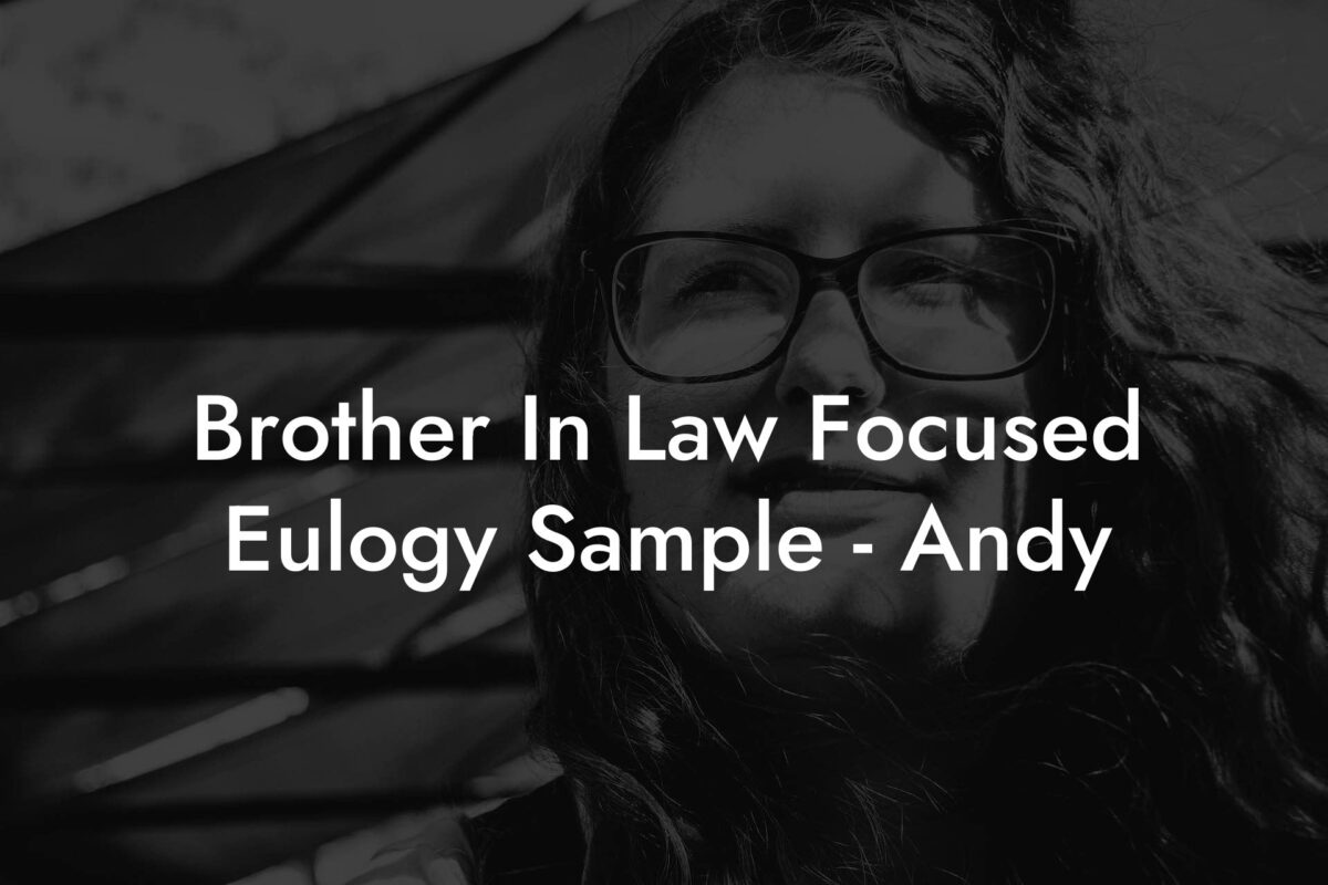 Brother In Law Focused Eulogy Sample - Andy