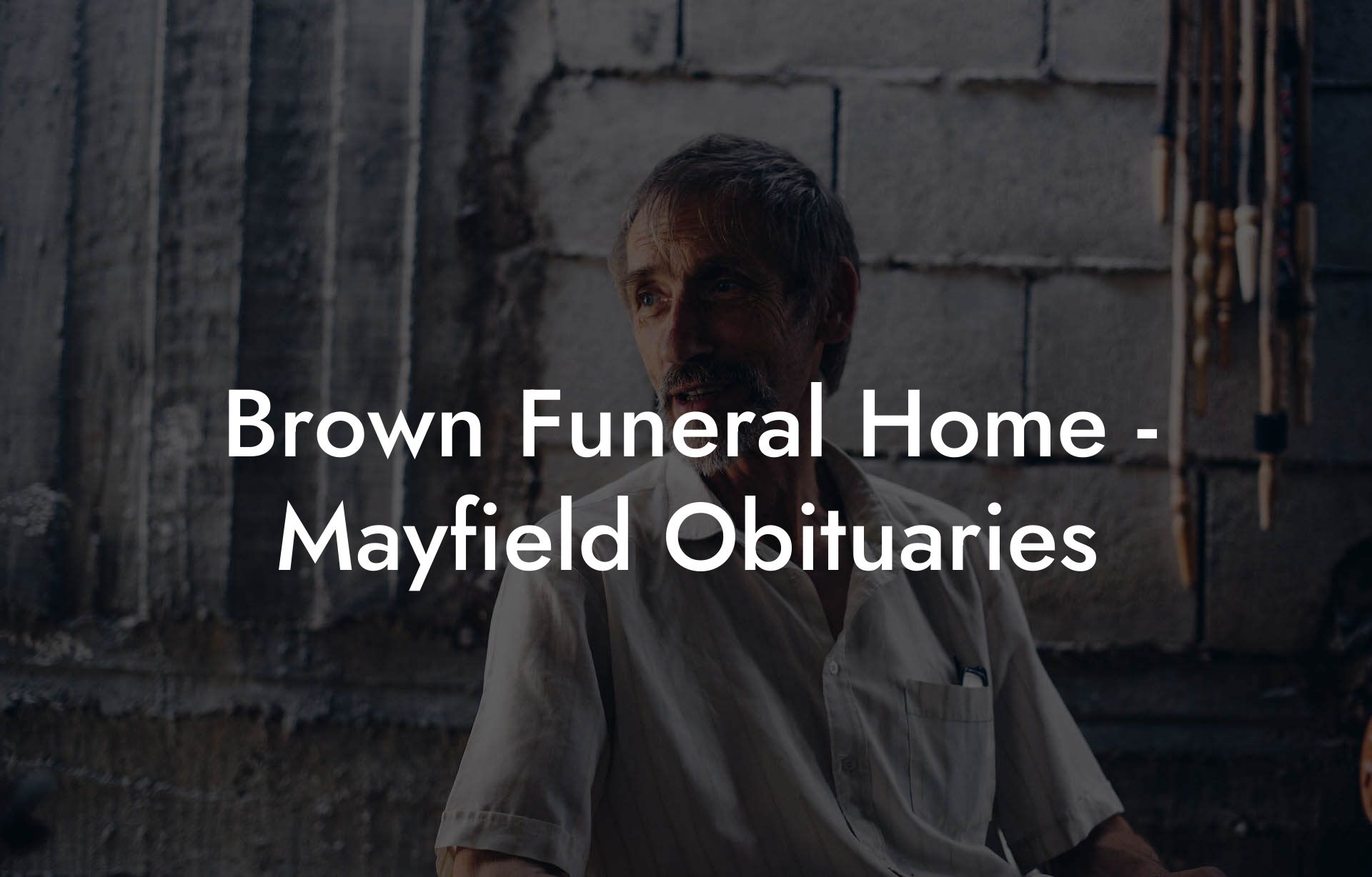 Brown Funeral Home - Mayfield Obituaries