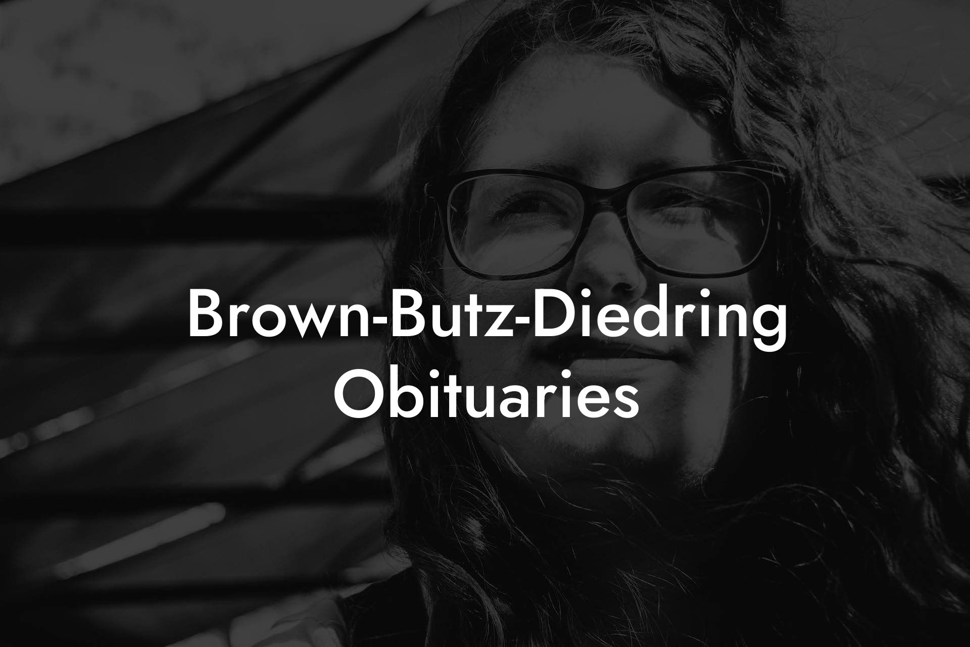 Brown-Butz-Diedring Obituaries