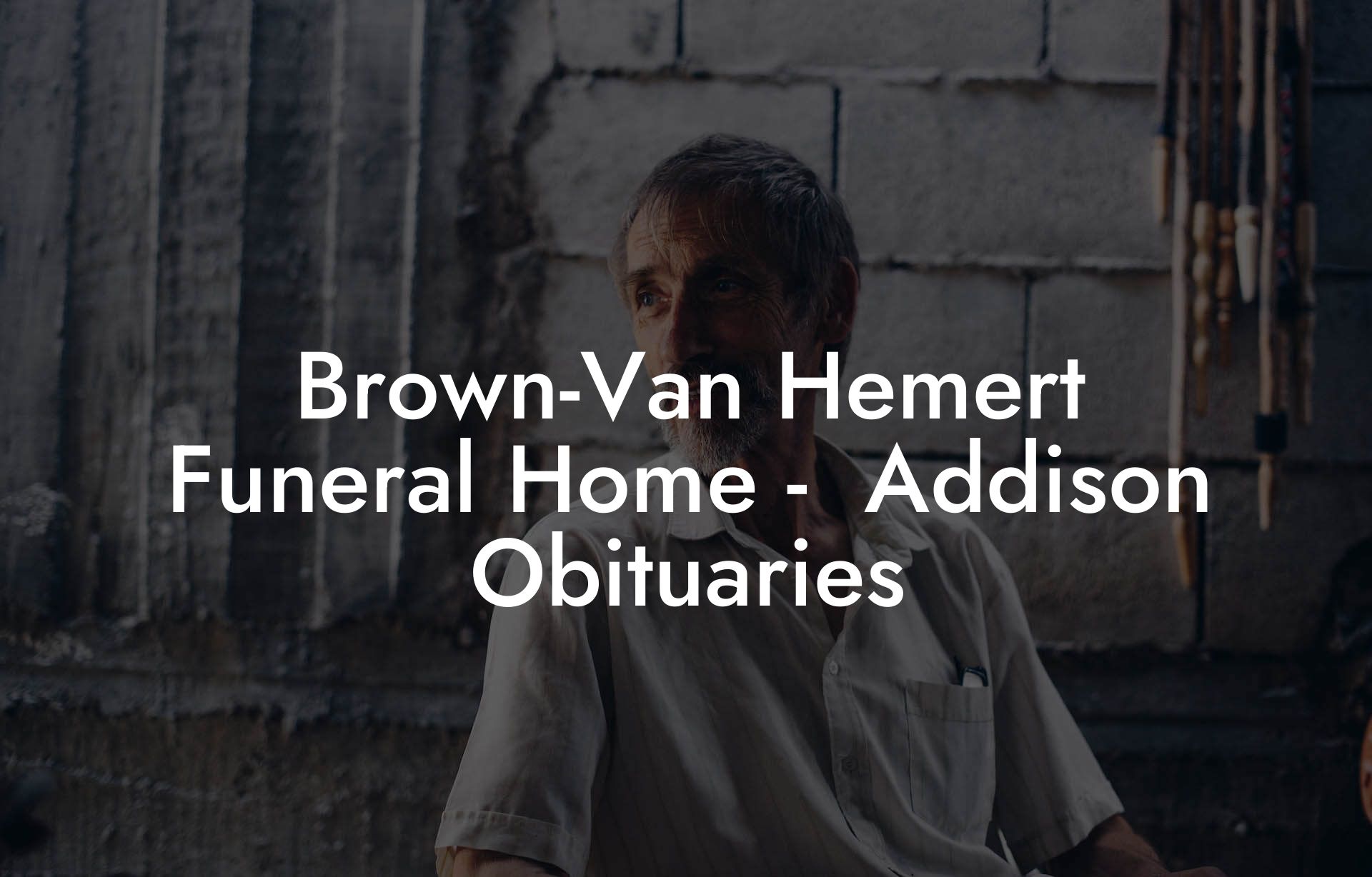 Brown-Van Hemert Funeral Home -  Addison Obituaries