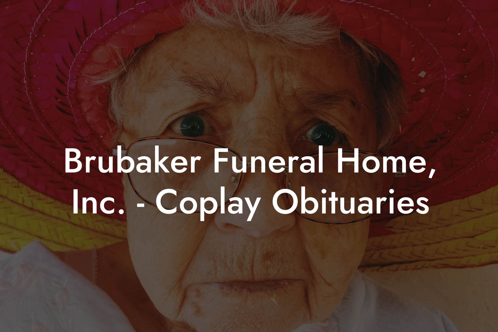 Brubaker Funeral Home, Inc. - Coplay Obituaries