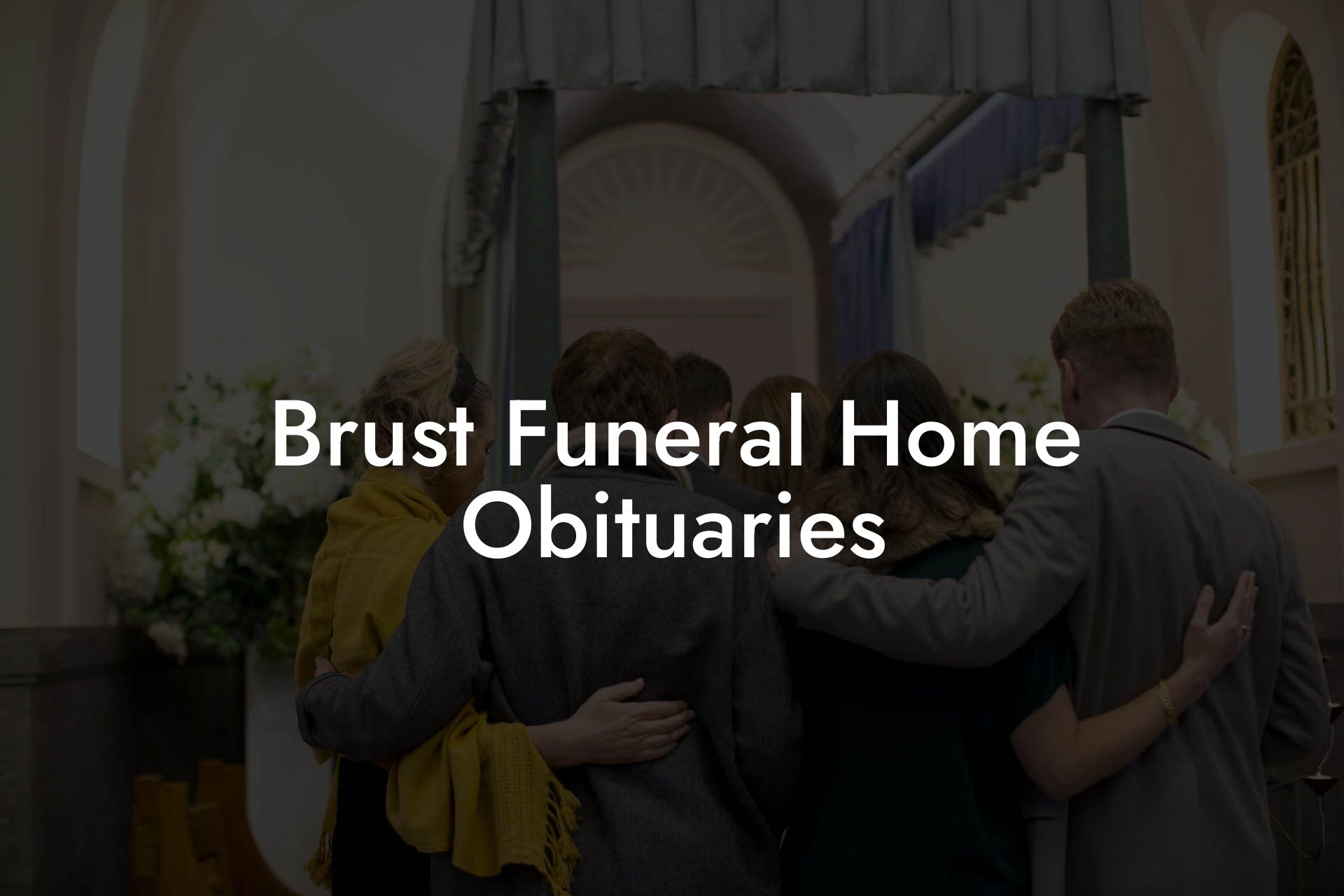 Brust Funeral Home Obituaries