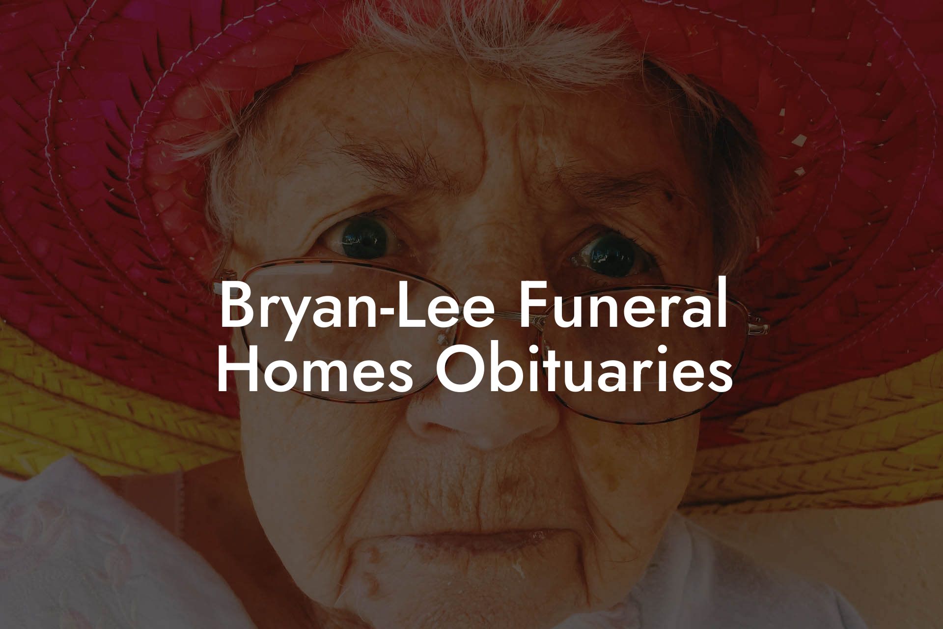 Bryan-Lee Funeral Homes Obituaries