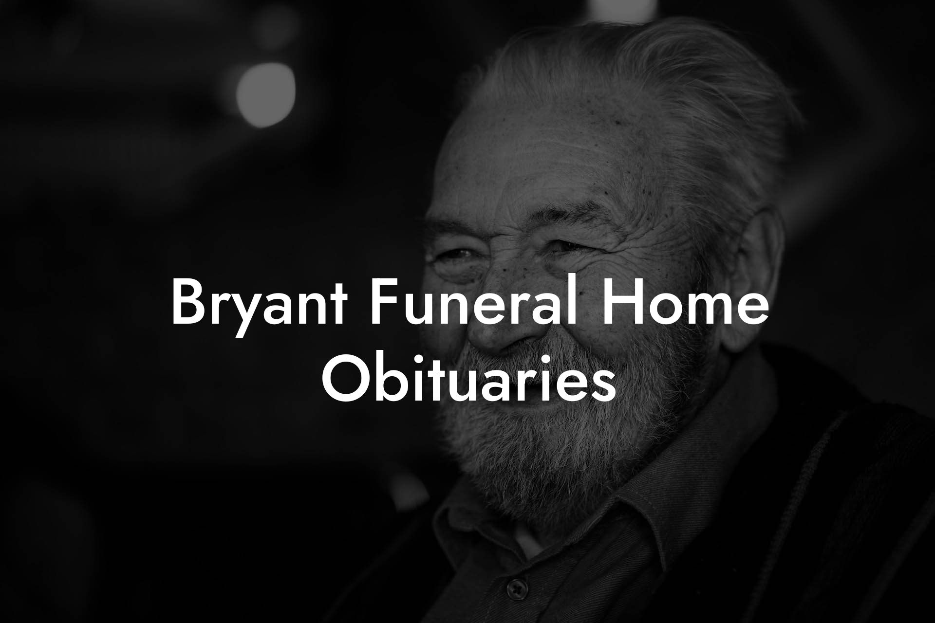 Bryant Funeral Home Obituaries