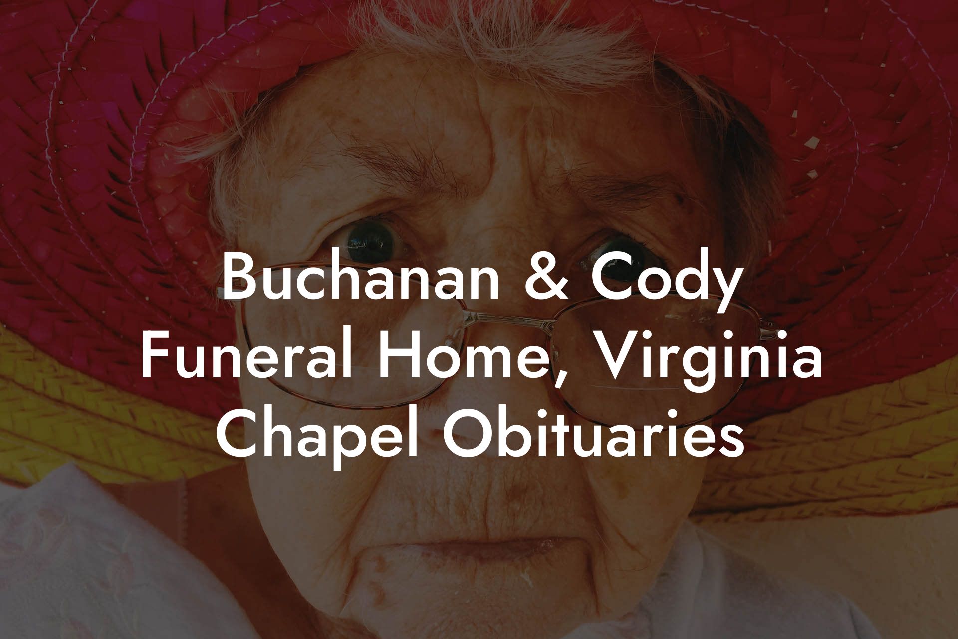 Buchanan & Cody Funeral Home, Virginia Chapel Obituaries