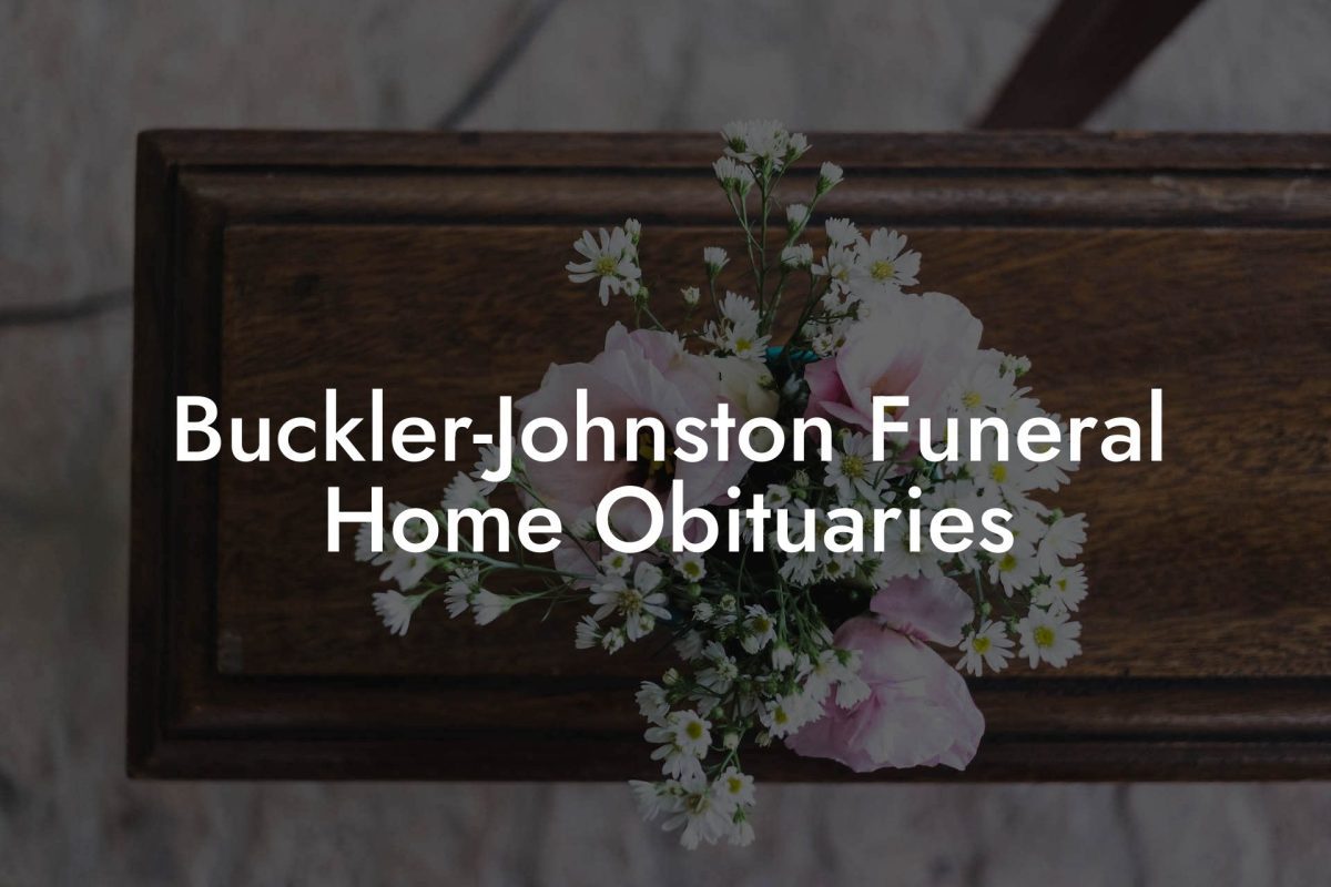 Buckler-Johnston Funeral Home Obituaries