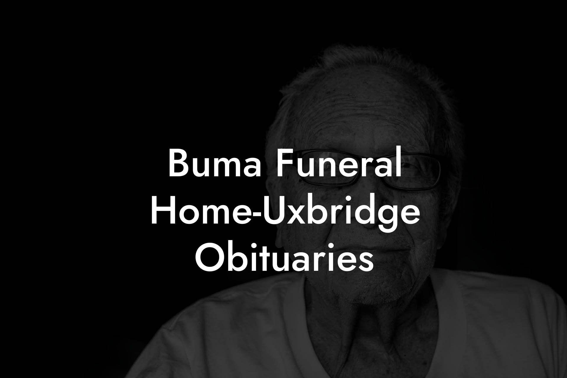 Buma Funeral HomeUxbridge Obituaries Eulogy Assistant
