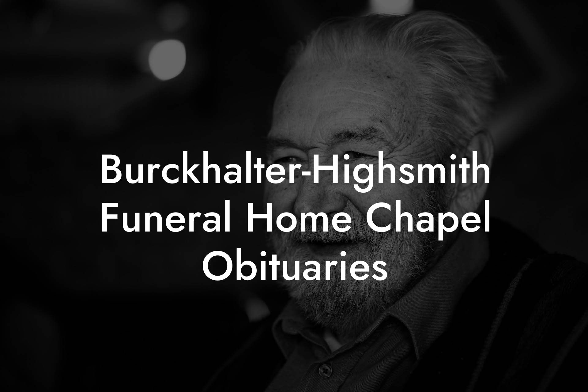 Burckhalter-Highsmith Funeral Home Chapel Obituaries - Eulogy Assistant