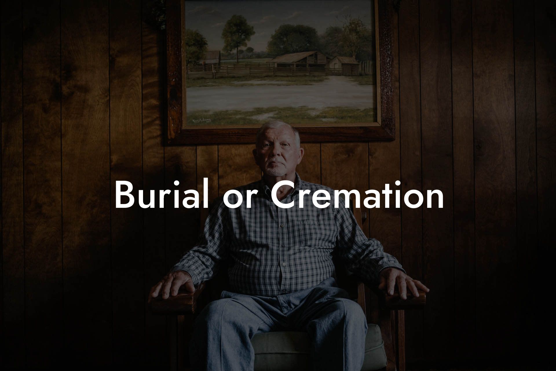 Burial or Cremation