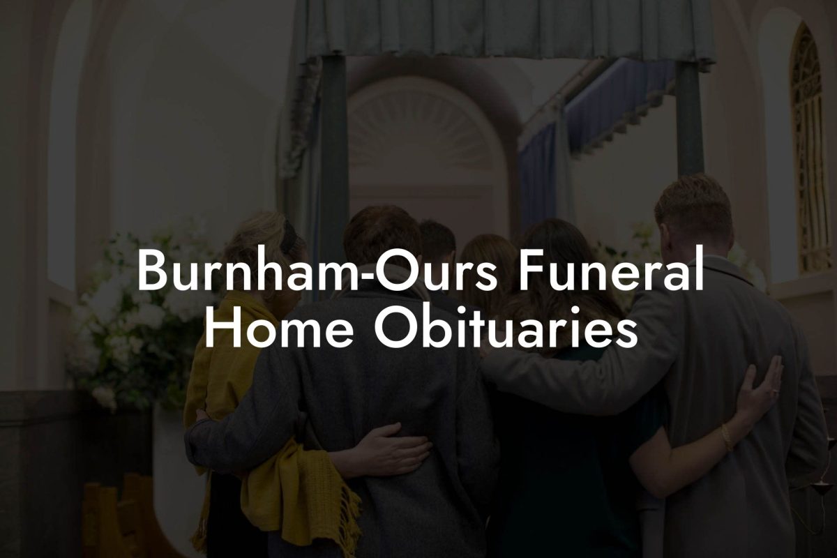 Burnham-Ours Funeral Home Obituaries