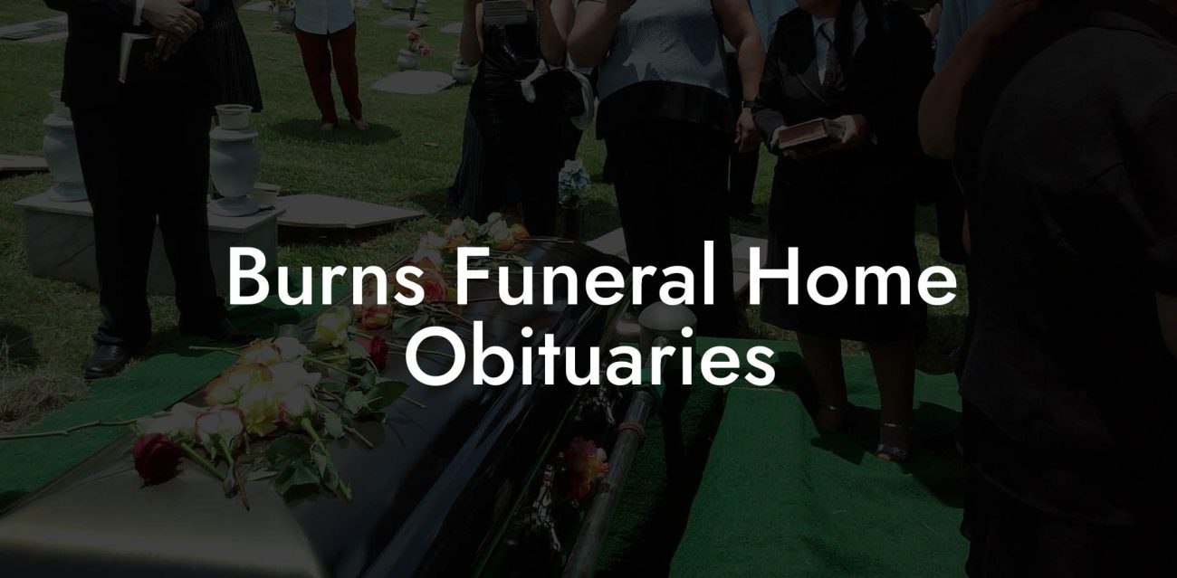 Burns Funeral Home Obituaries