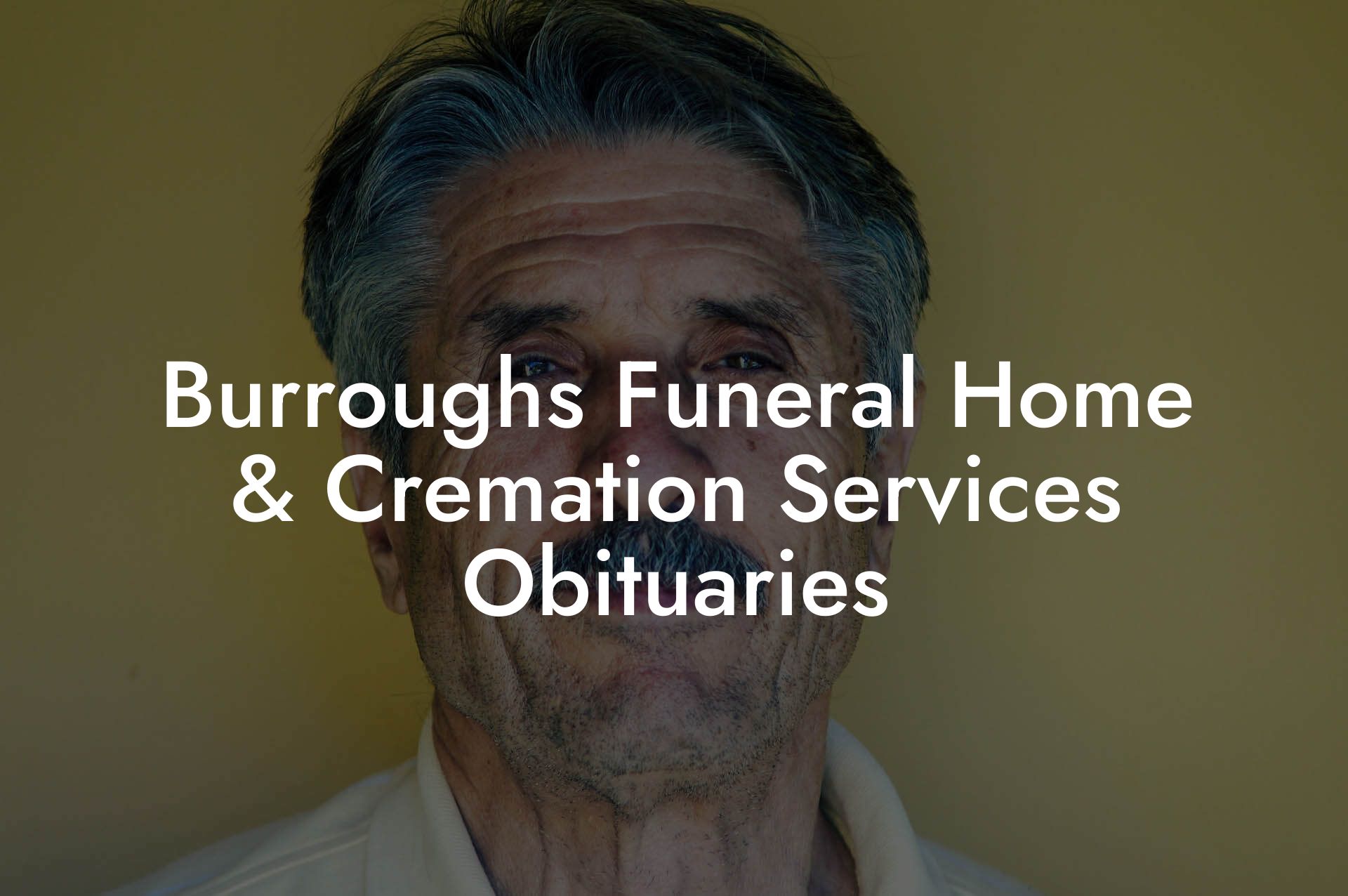 Burroughs Funeral Home & Cremation Services Obituaries
