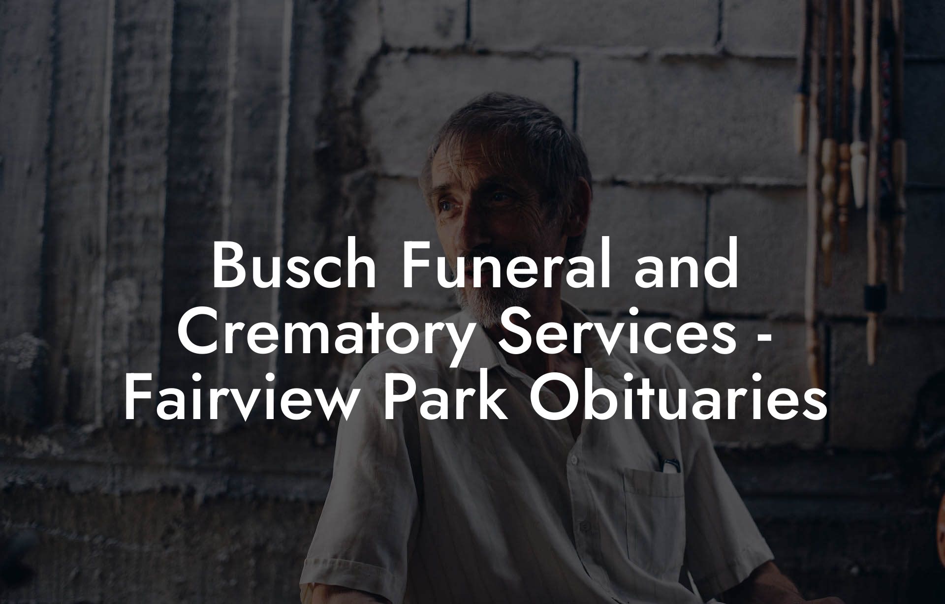 Busch Funeral and Crematory Services - Fairview Park Obituaries